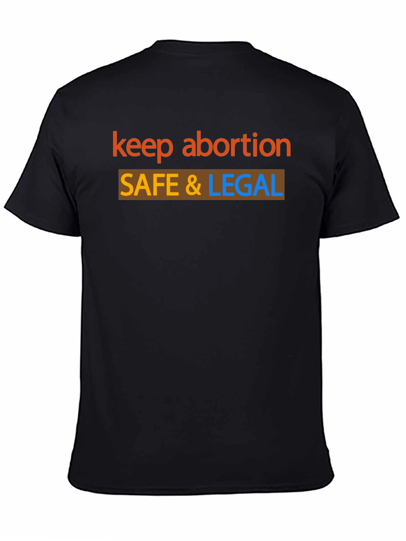 Keep Abortion Safe & Legal Black T-Shirt