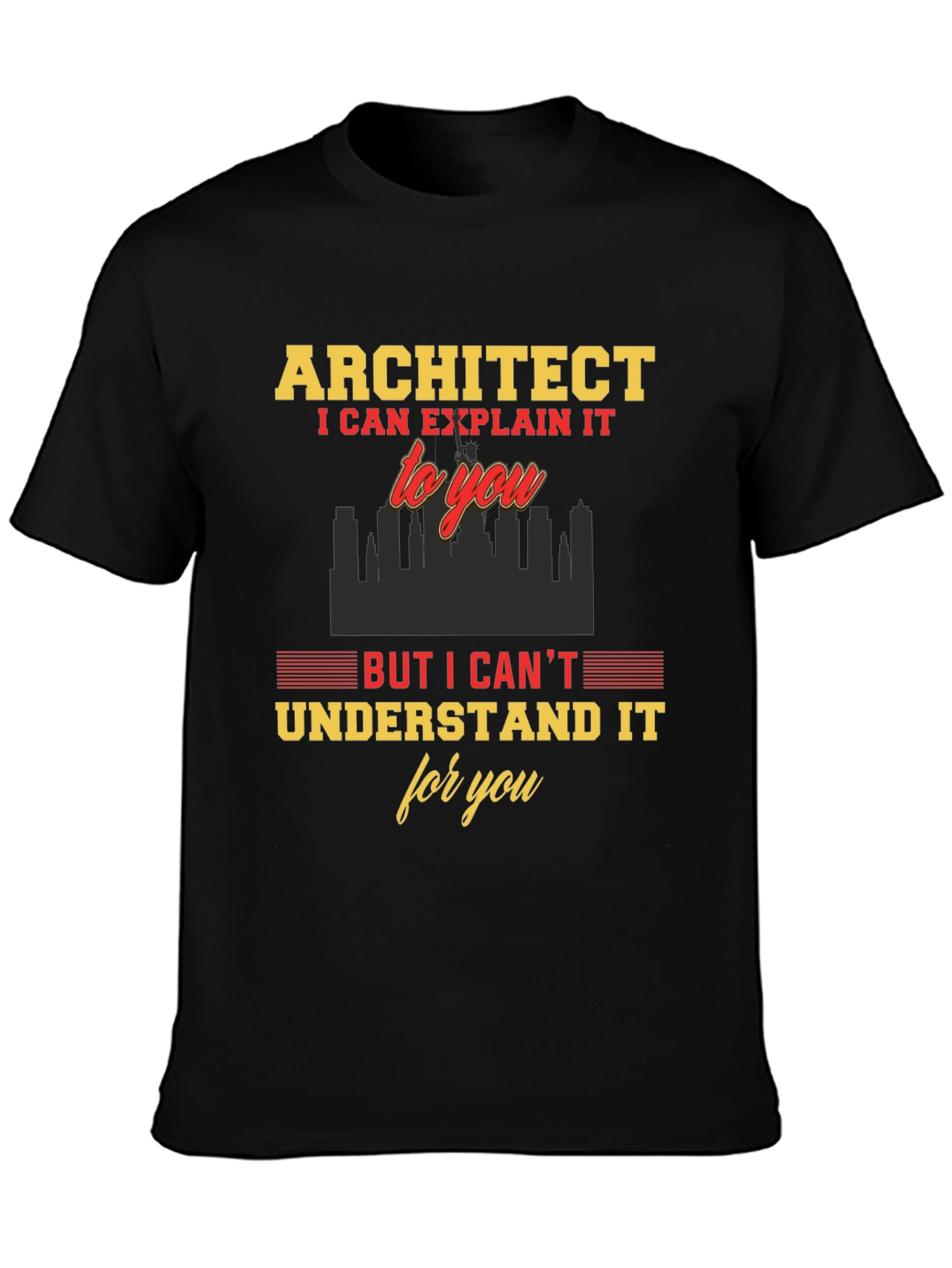 Architect Funny T-Shirt - I Can Explain It