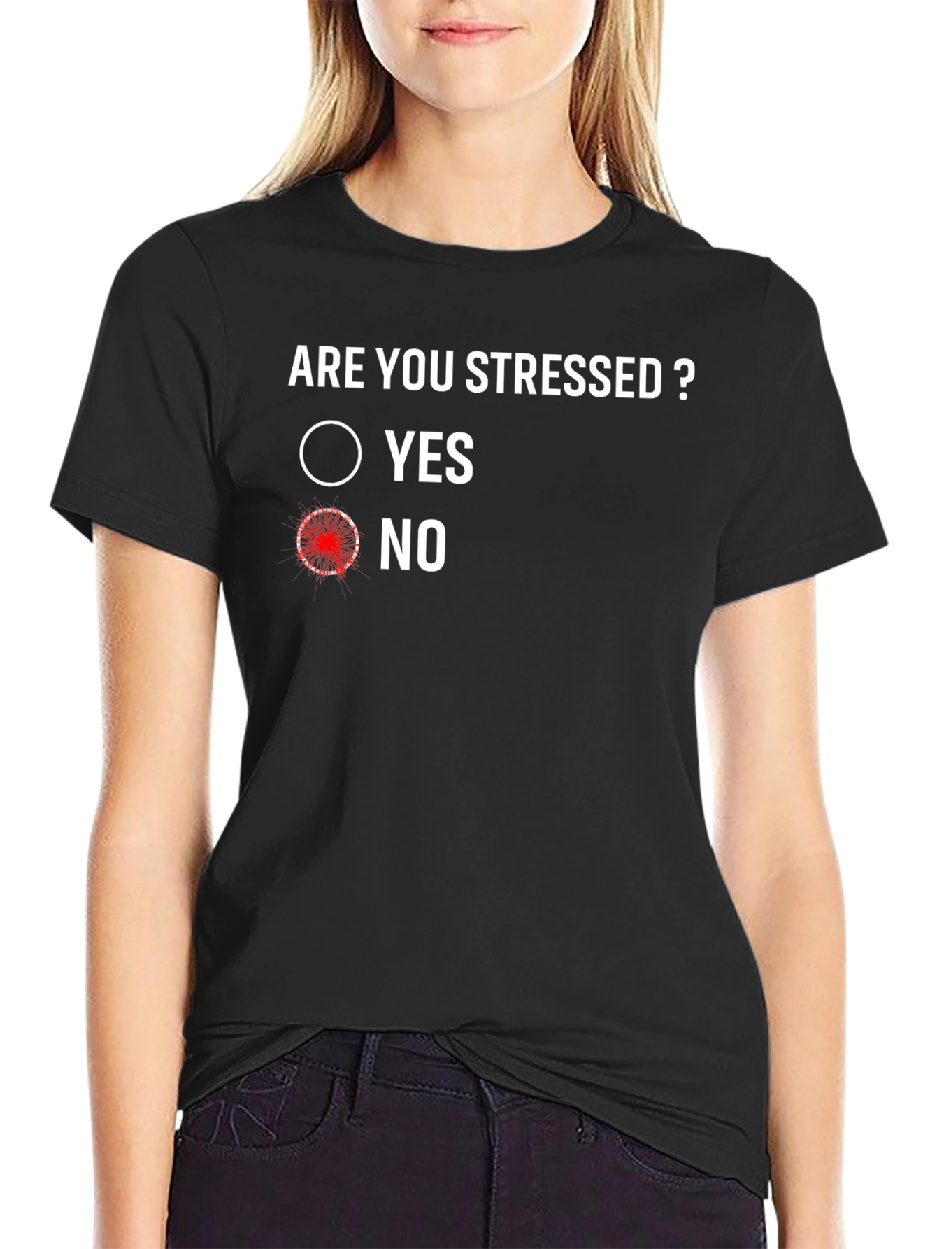 Are You Stressed? No - Funny Graphic Tee
