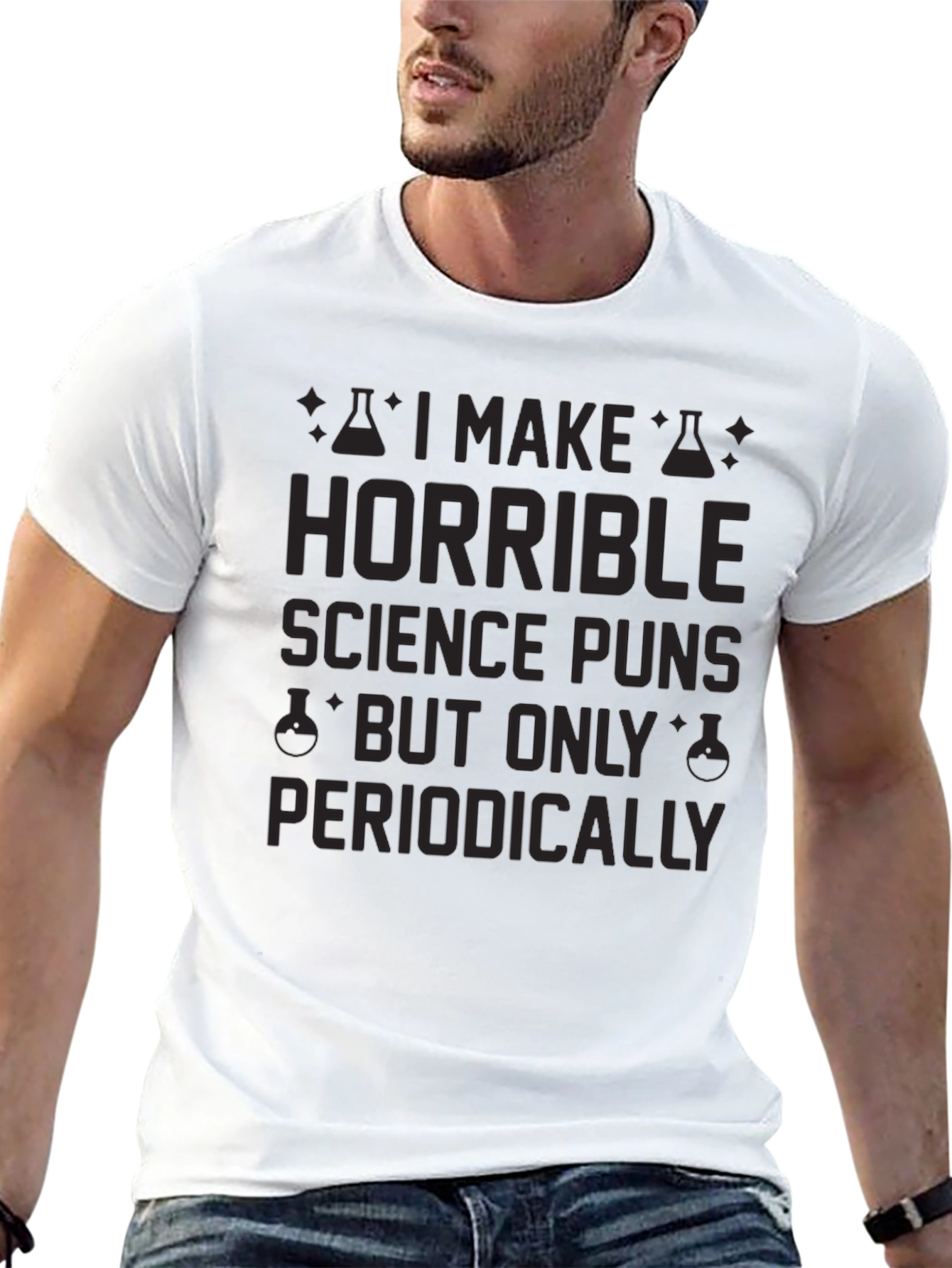 Horrible Science Puns T-Shirt - Periodically Funny!