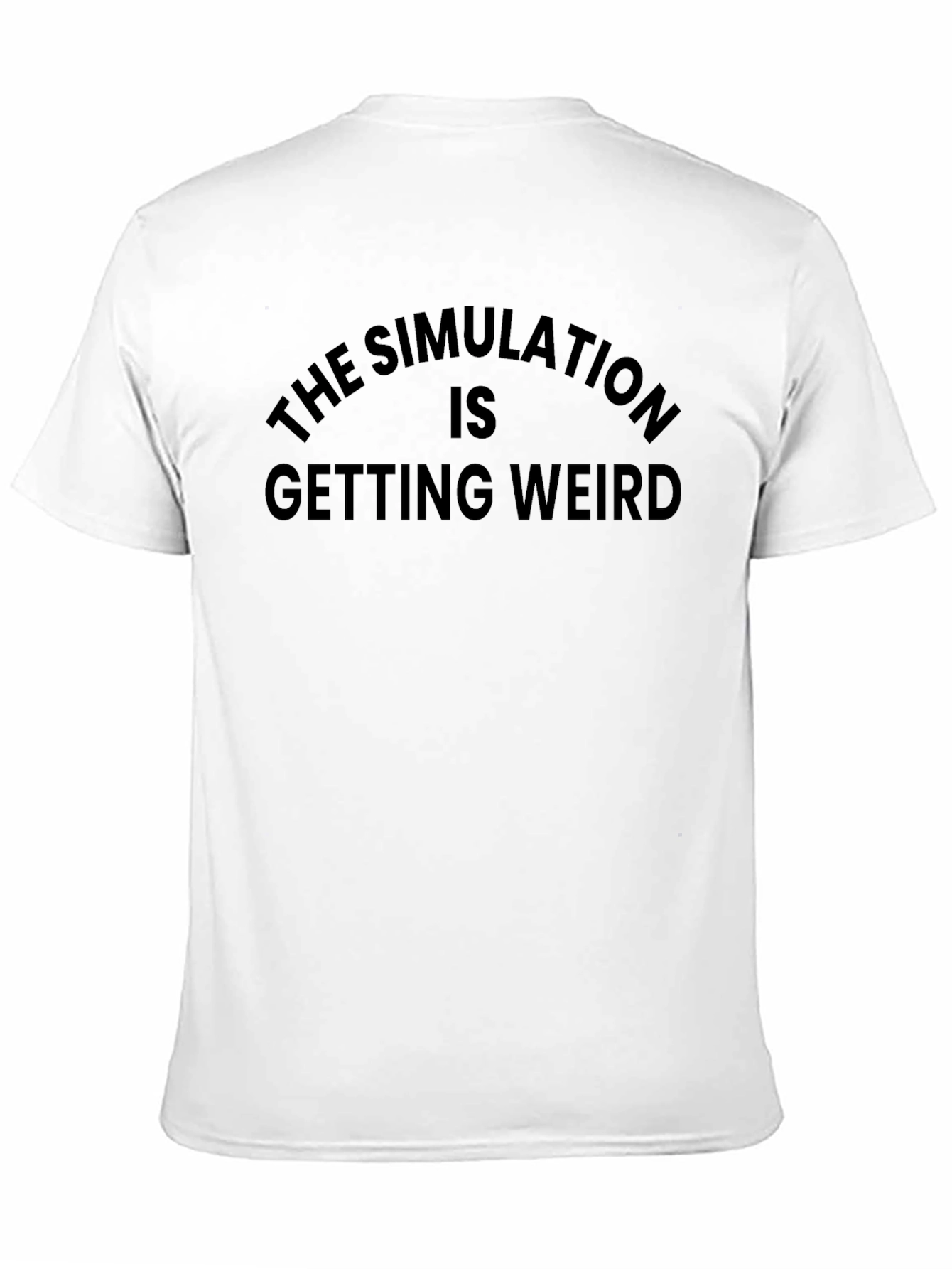 The Simulation Is Getting Weird T-Shirt