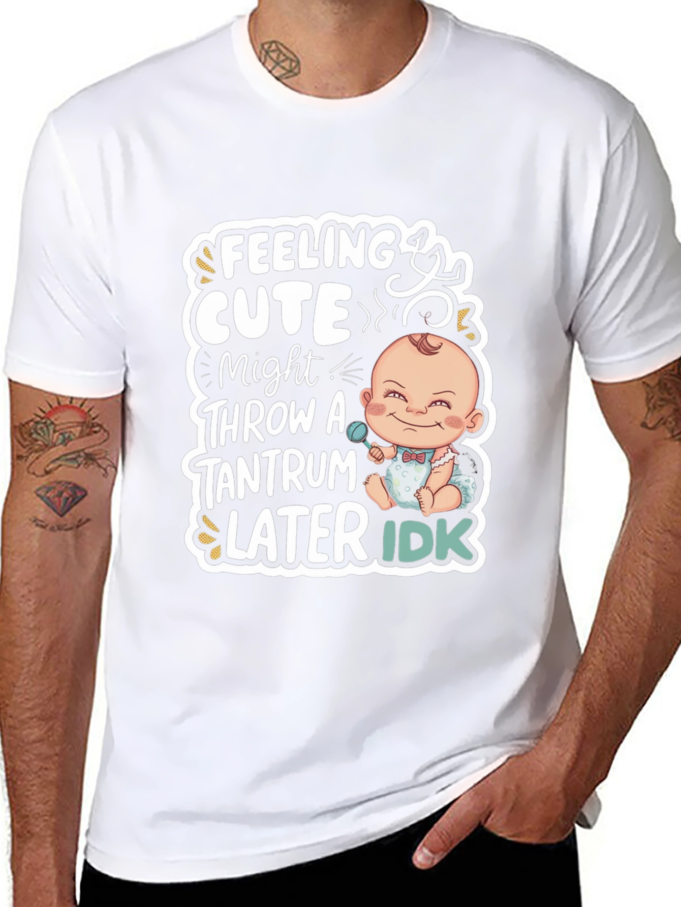 Feeling Cute Baby Tantrum T-Shirt