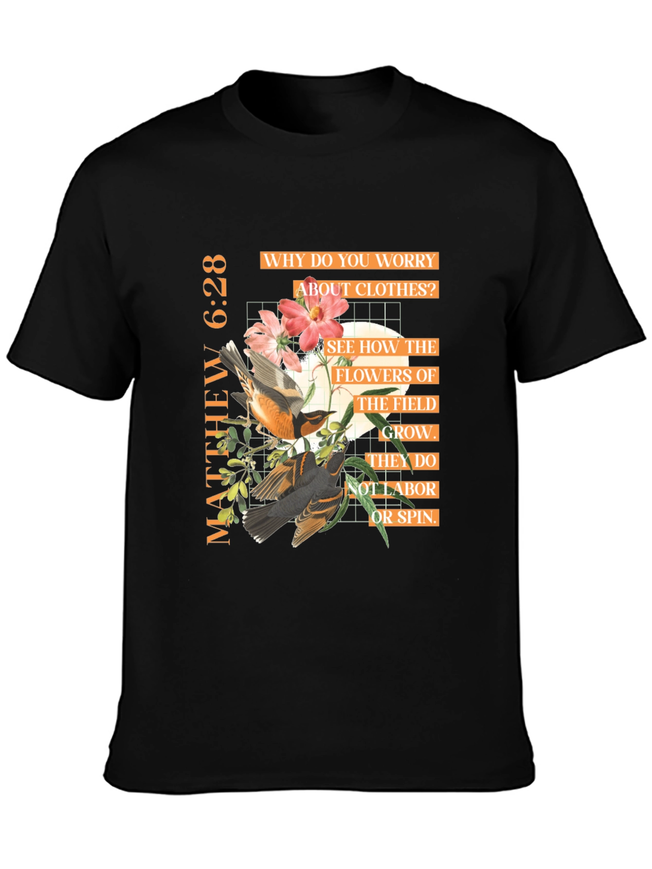 Matthew 6:28 Graphic Tee - Inspirational Bible Verse T-Shirt