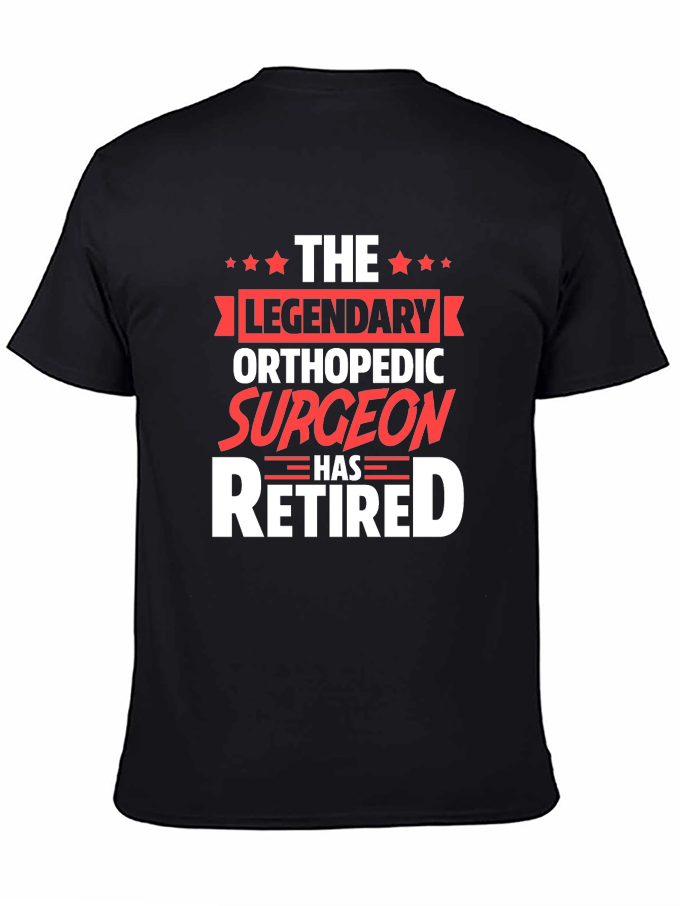 Legendary Orthopedic Surgeon Retired T-Shirt