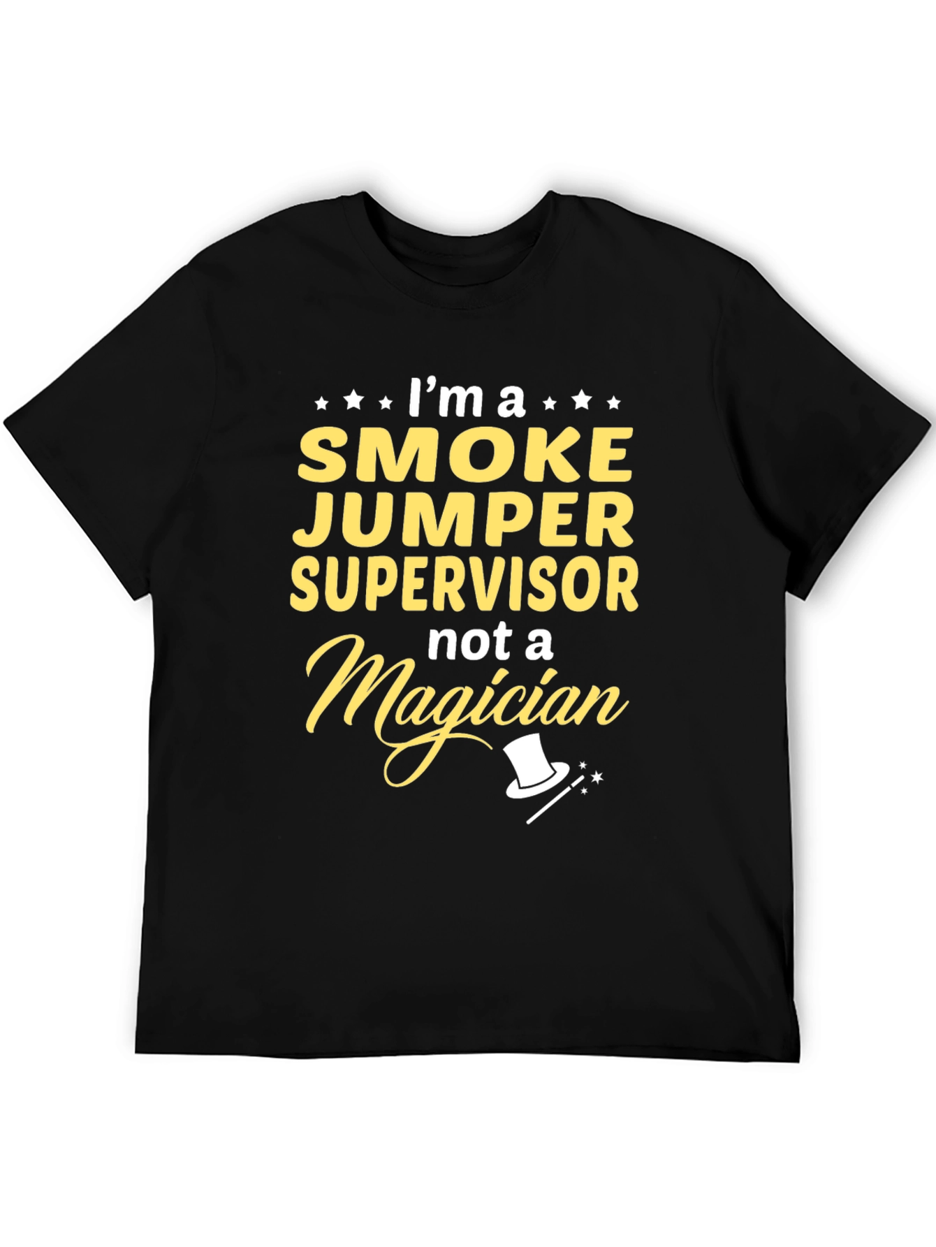 Smoke Jumper Supervisor T-Shirt - Funny Firefighter Tee