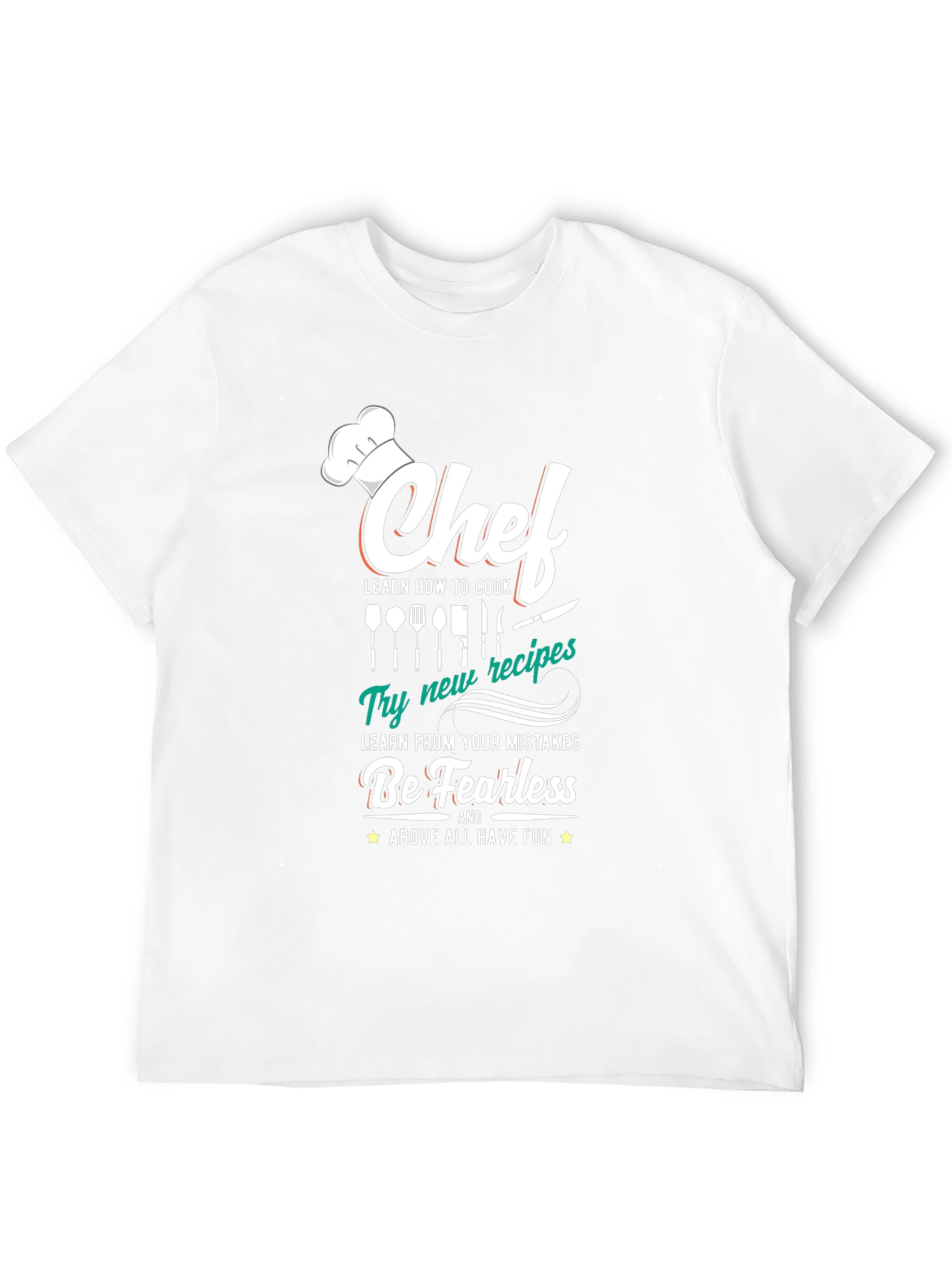 Chef T-Shirt: Cook Learn Be Fearless