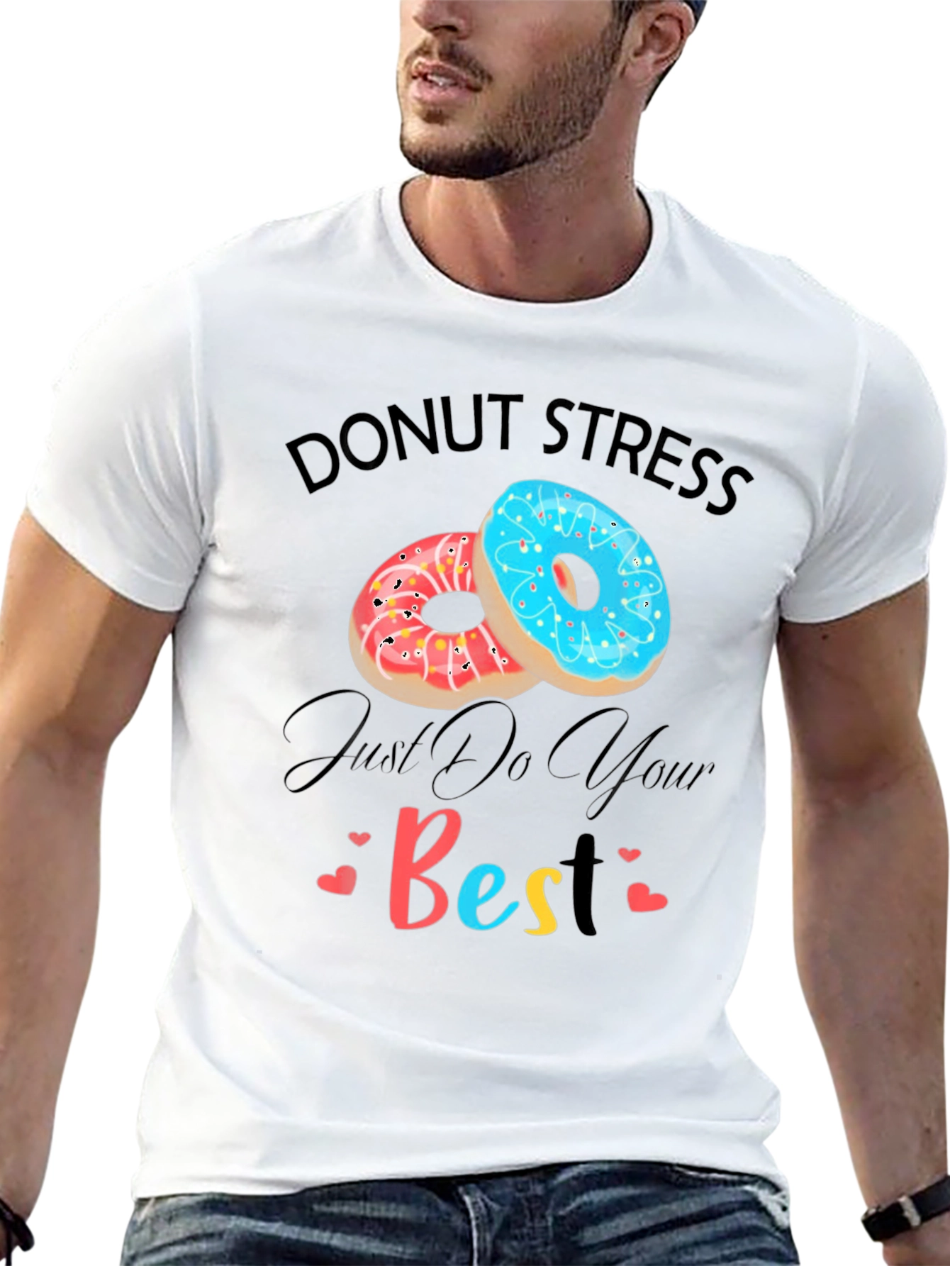 Donut Stress Just Do Your Best Graphic T-Shirt