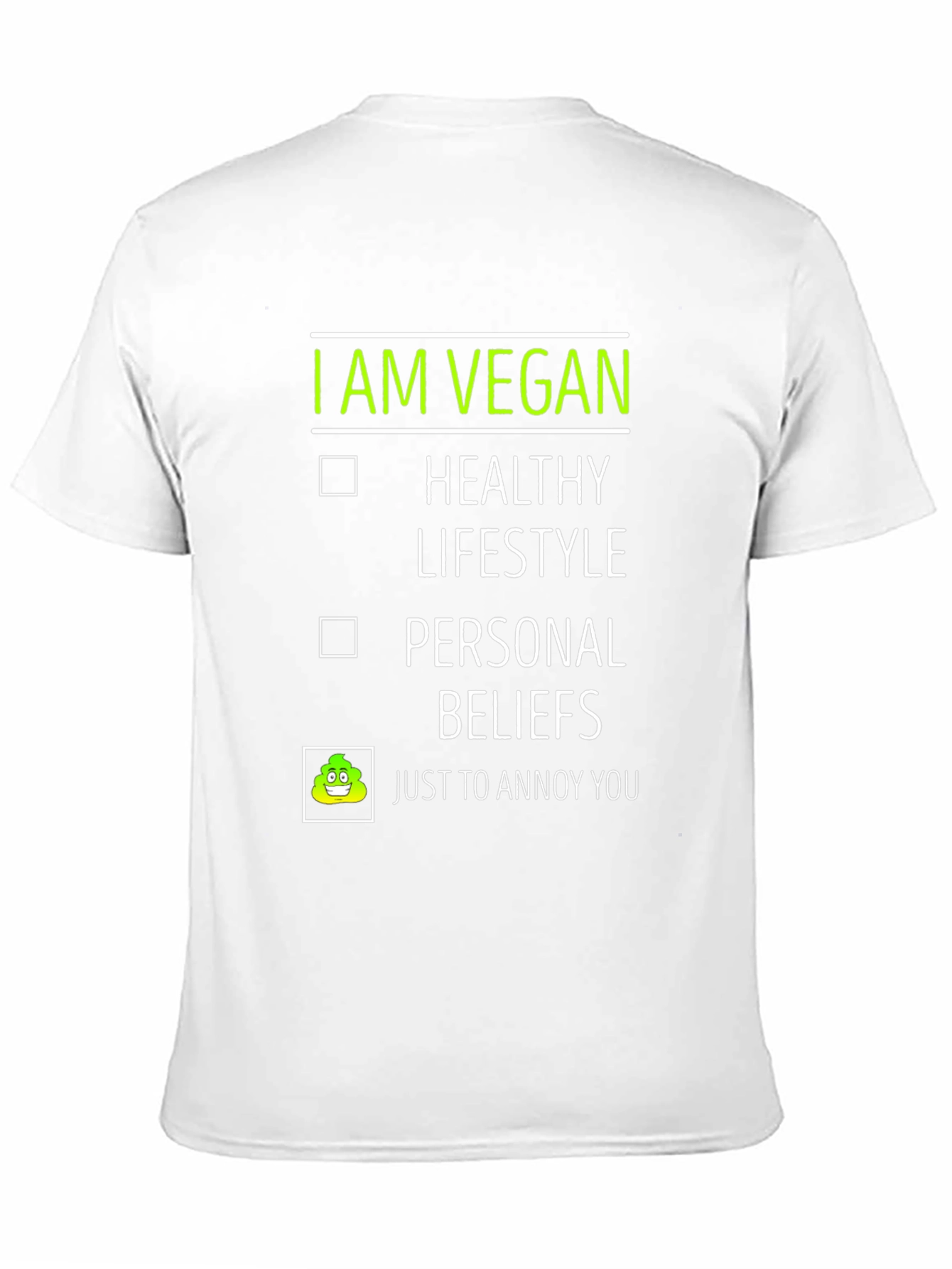 Vegan Humor Tee - Just to Annoy You