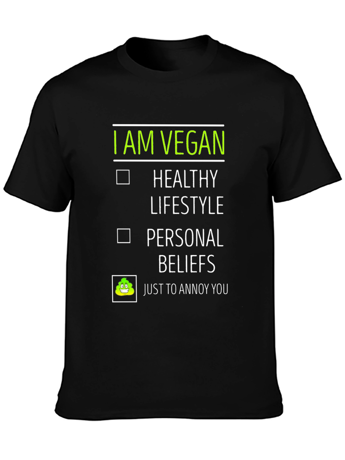 Vegan Humor Tee - Just to Annoy You