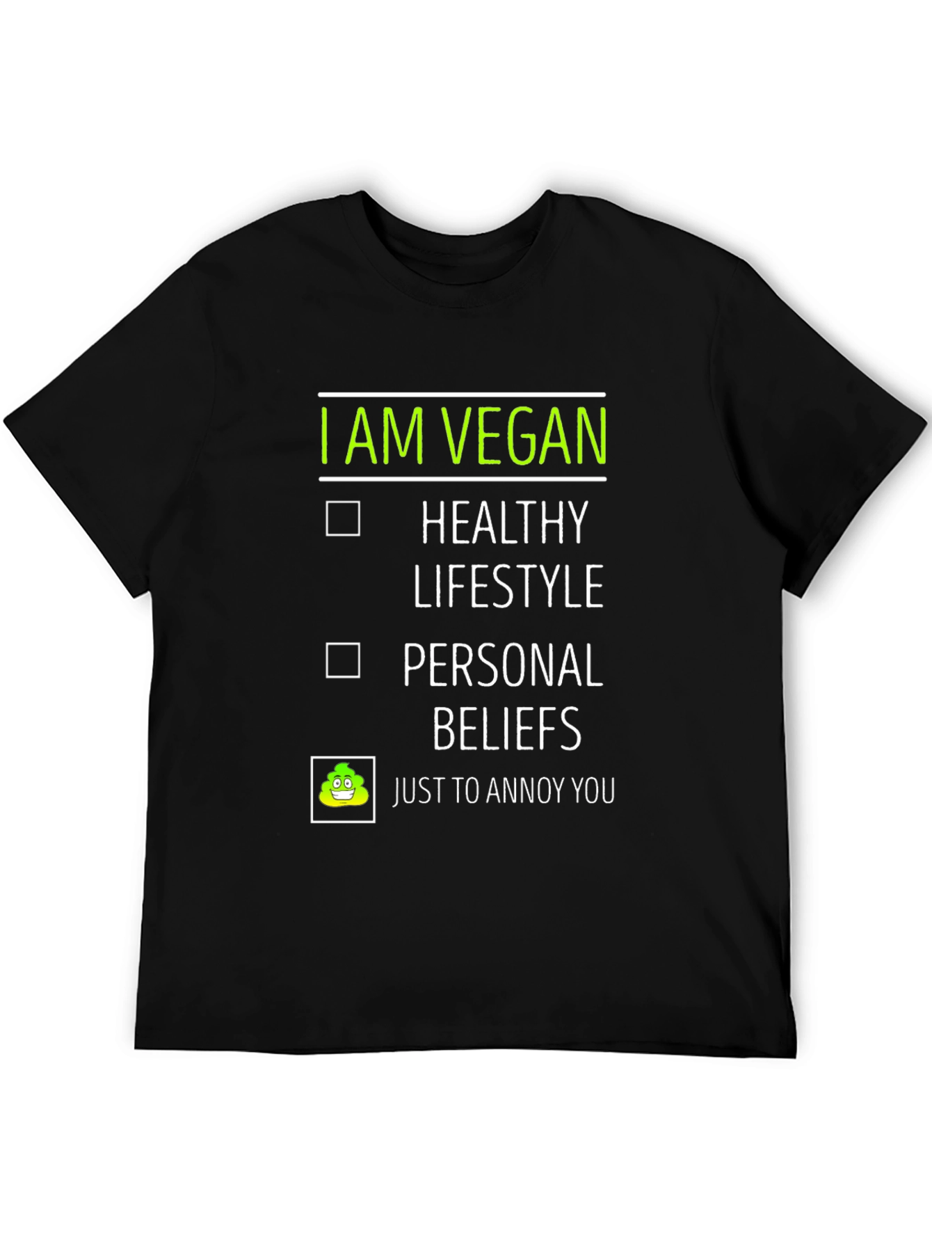 Vegan Humor Tee - Just to Annoy You