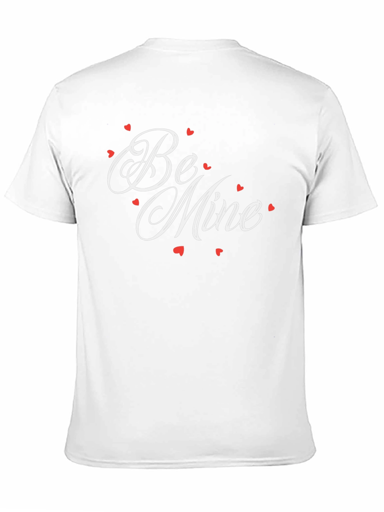 Be Mine Valentines Day T-Shirt - Romantic Gift