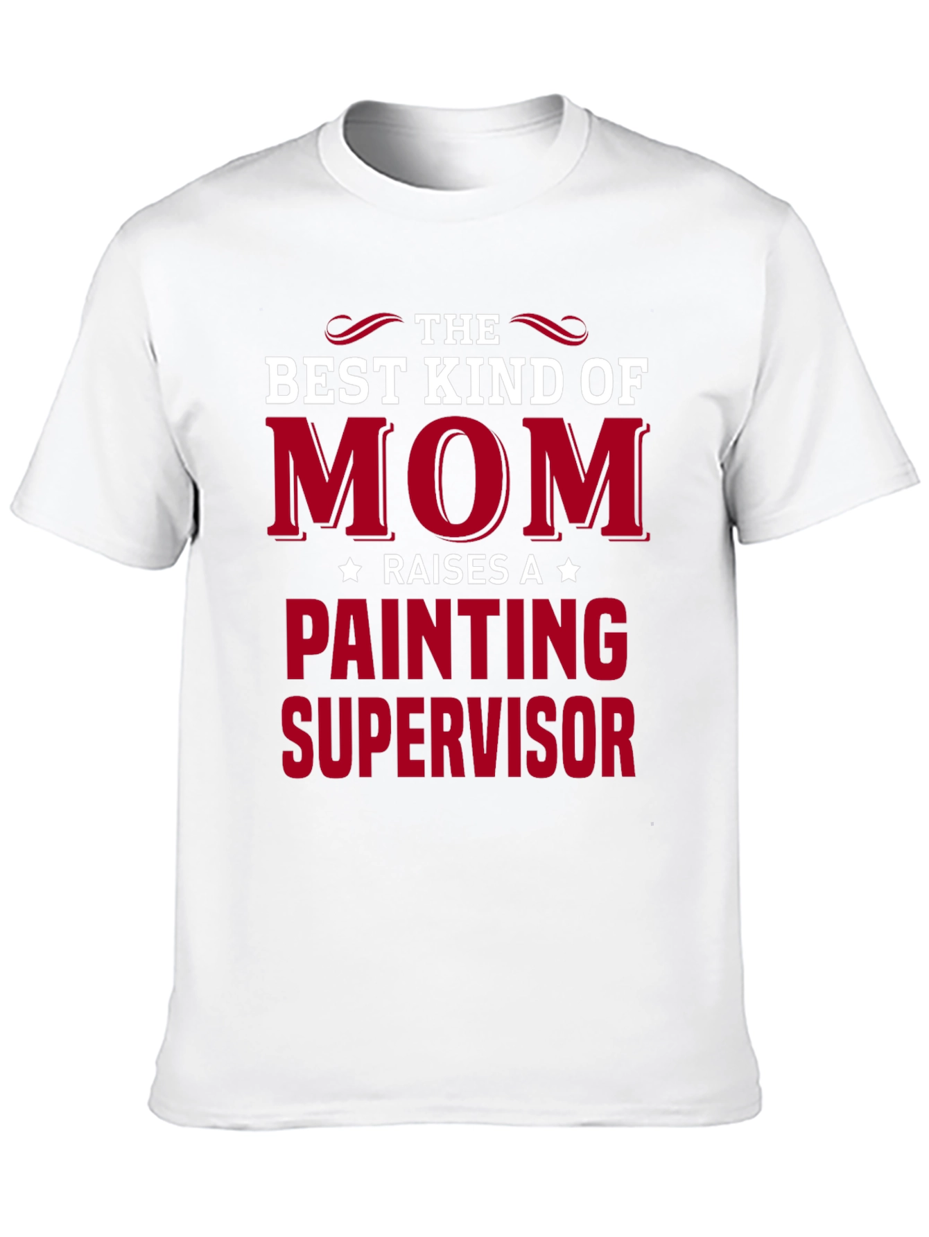 Best Kind of Mom Painting Supervisor T-Shirt
