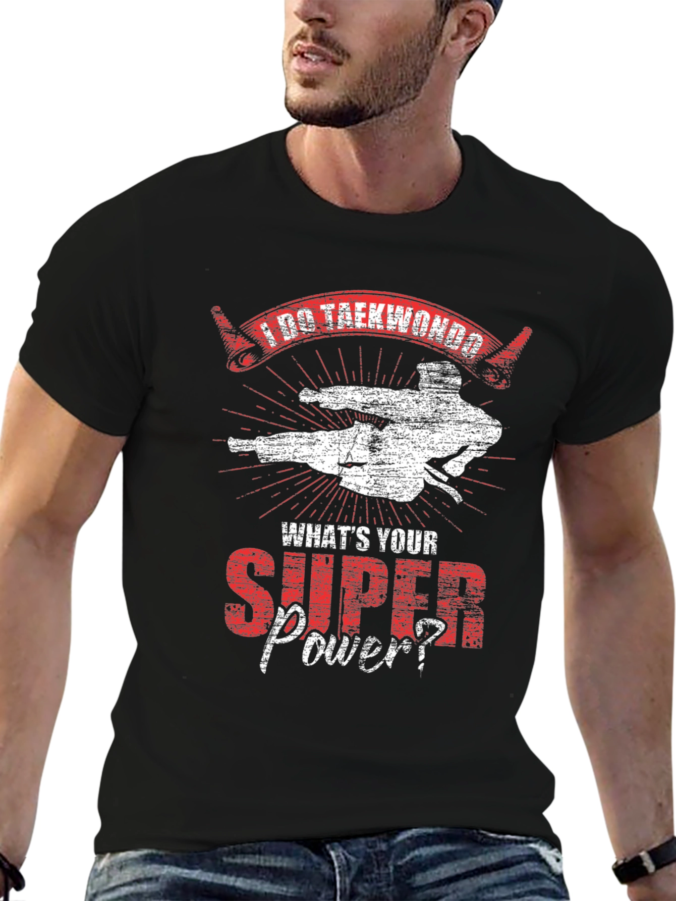 I Do Taekwondo Whats Your Super Power Black T-Shirt