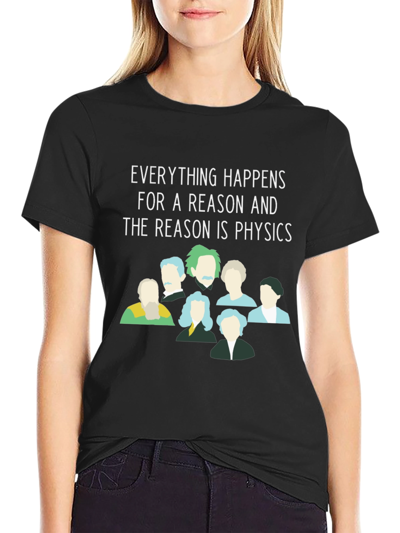 Physics T-Shirt - Everything Happens For a Reason