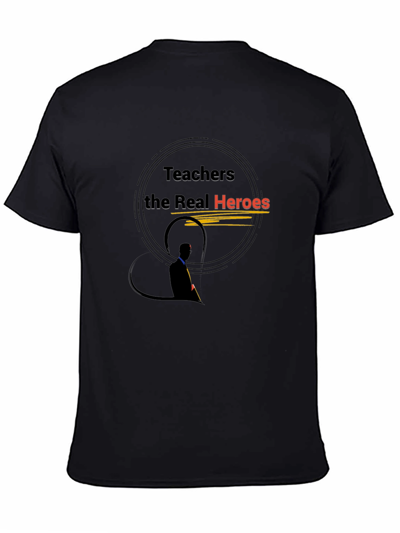 Teachers the Real Heroes Graphic Tee