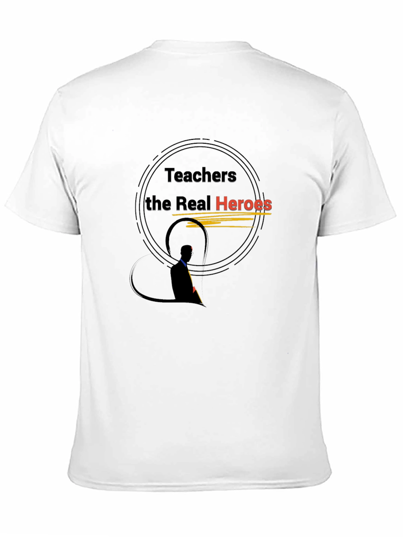 Teachers the Real Heroes Graphic Tee