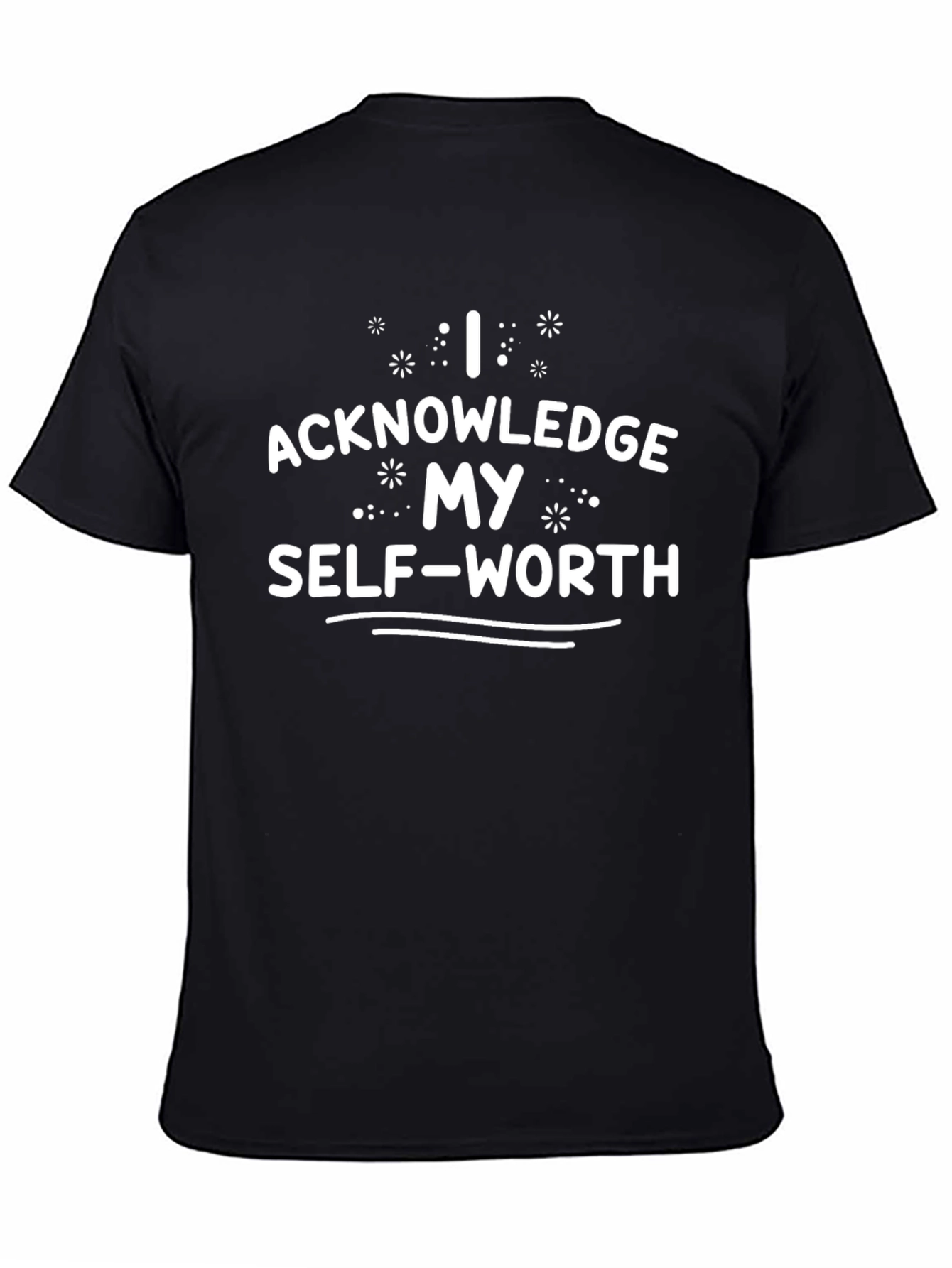 Acknowledge My Self-Worth Black T-Shirt