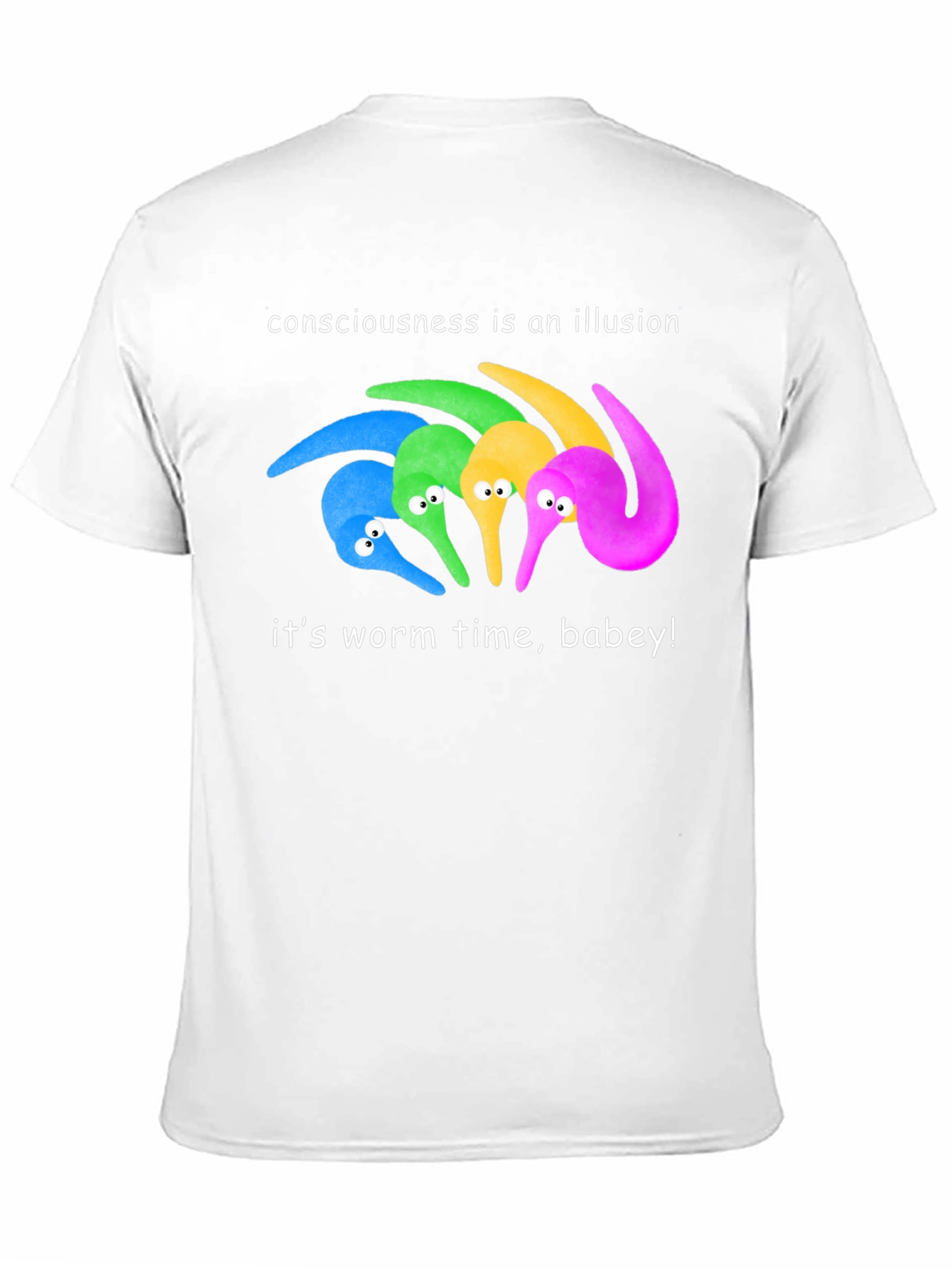 Consciousness Illusion Worm Time T-Shirt