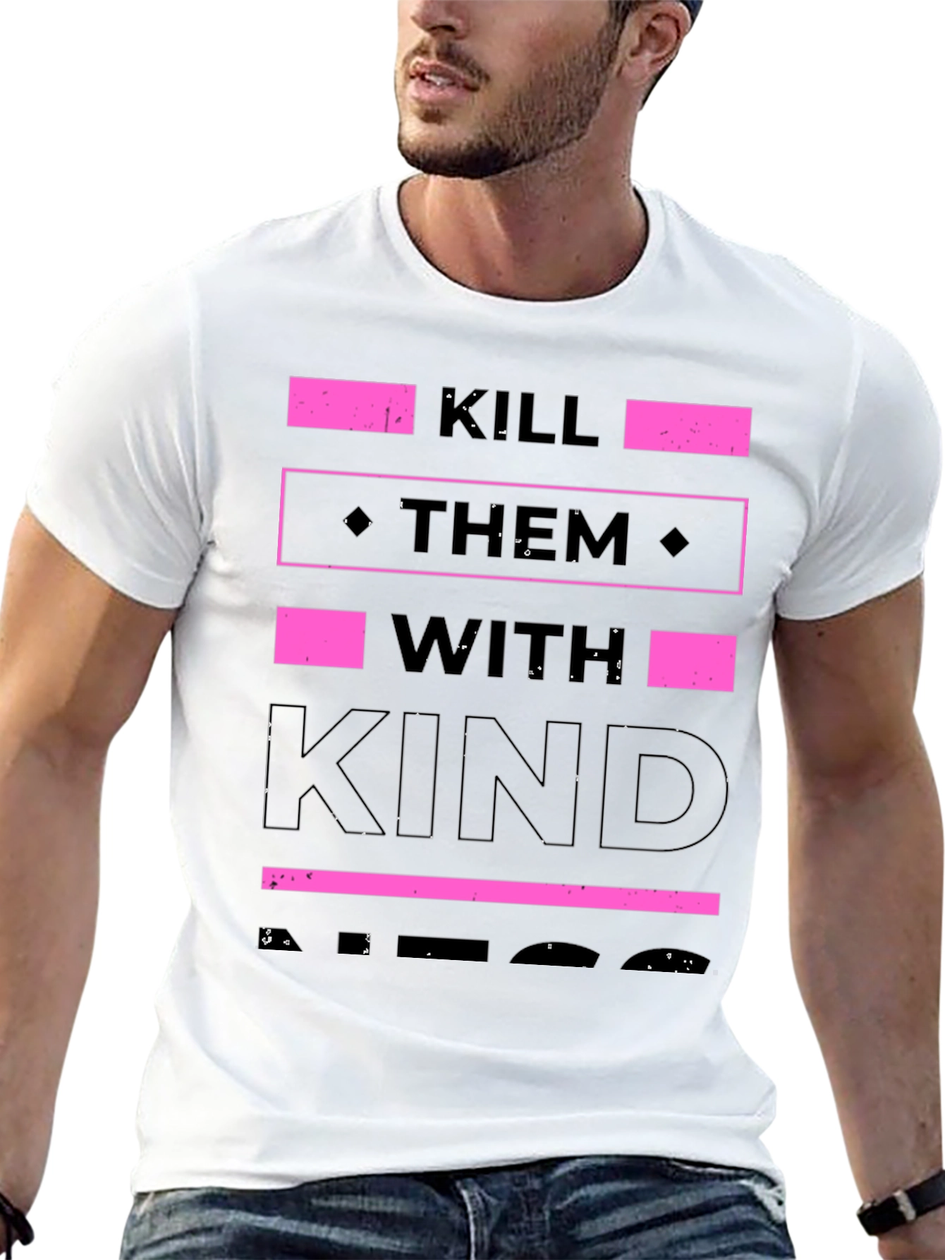 Kill Them with Kindness T-Shirt
