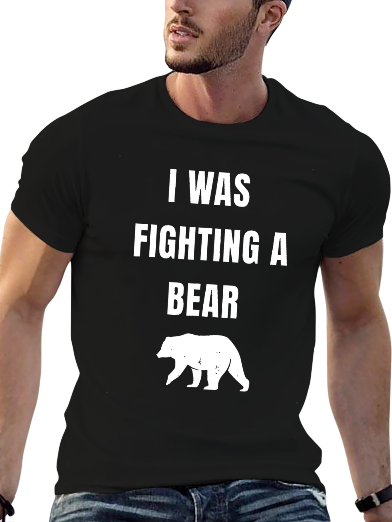 I Was Fighting A Bear T-Shirt