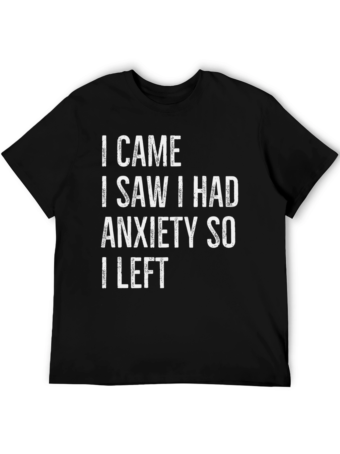 Anxiety Graphic Tee - Funny Slogan T-Shirt