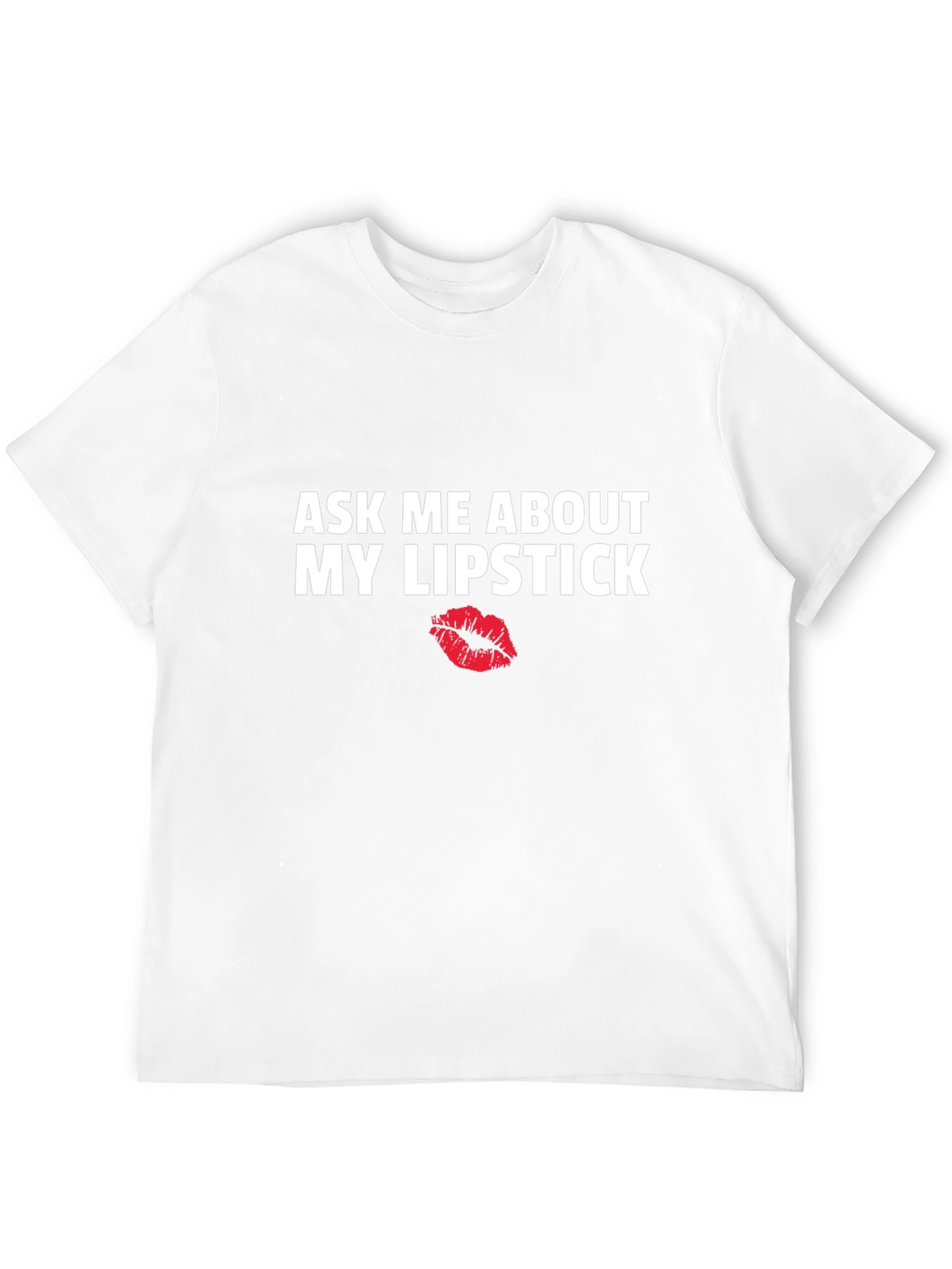 Ask Me About My Lipstick Graphic Tee