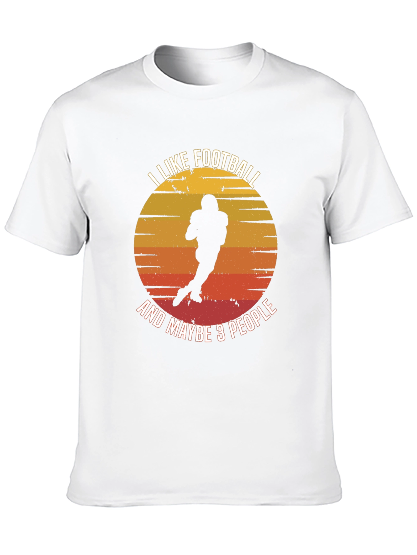 I Like Football And Maybe 3 People T-Shirt