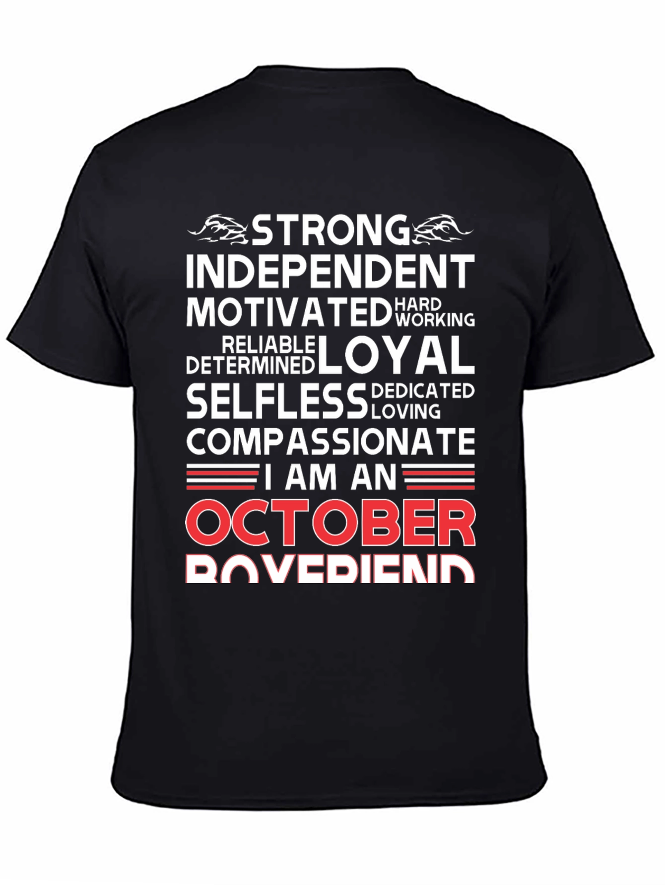October Boyfriend T-Shirt - Strong Loyal Compassionate