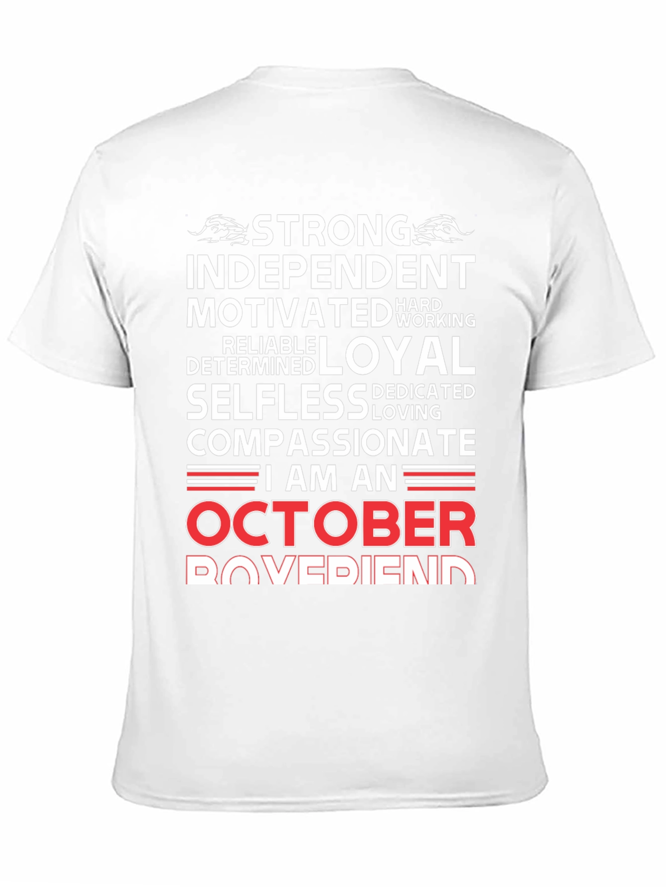 October Boyfriend T-Shirt - Strong Loyal Compassionate