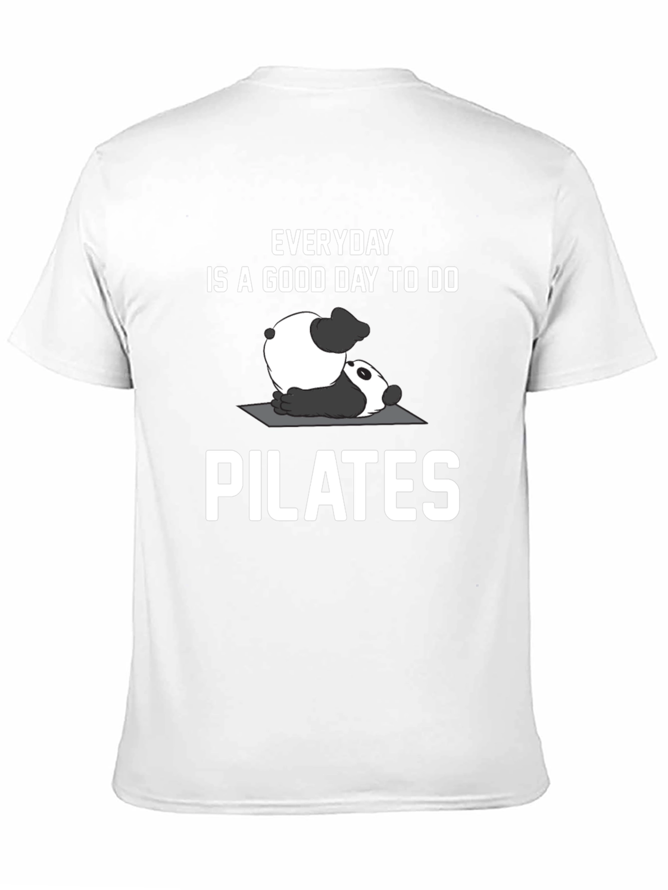 Everyday is a Good Day to do Pilates T-Shirt