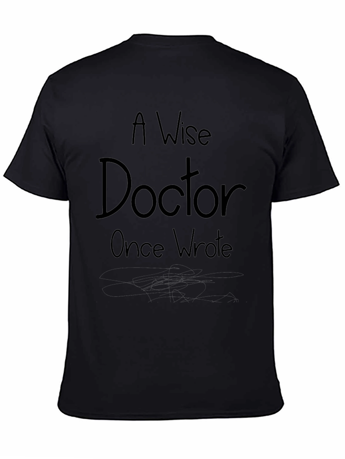 A Wise Doctor T-Shirt - Black Graphic Tee