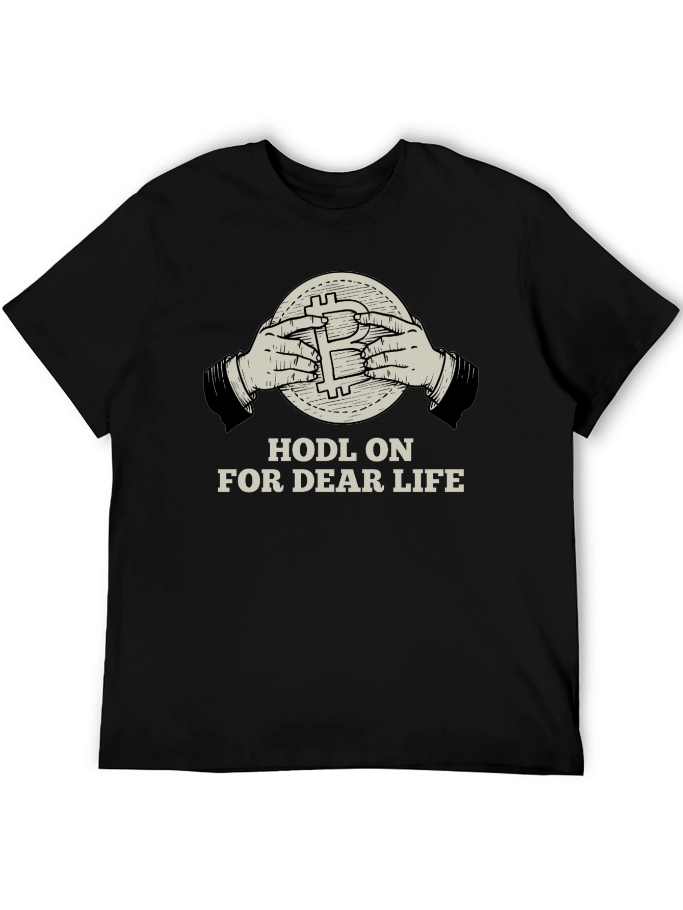 HODL ON FOR DEAR LIFE T-shirt Crypto Bitcoin