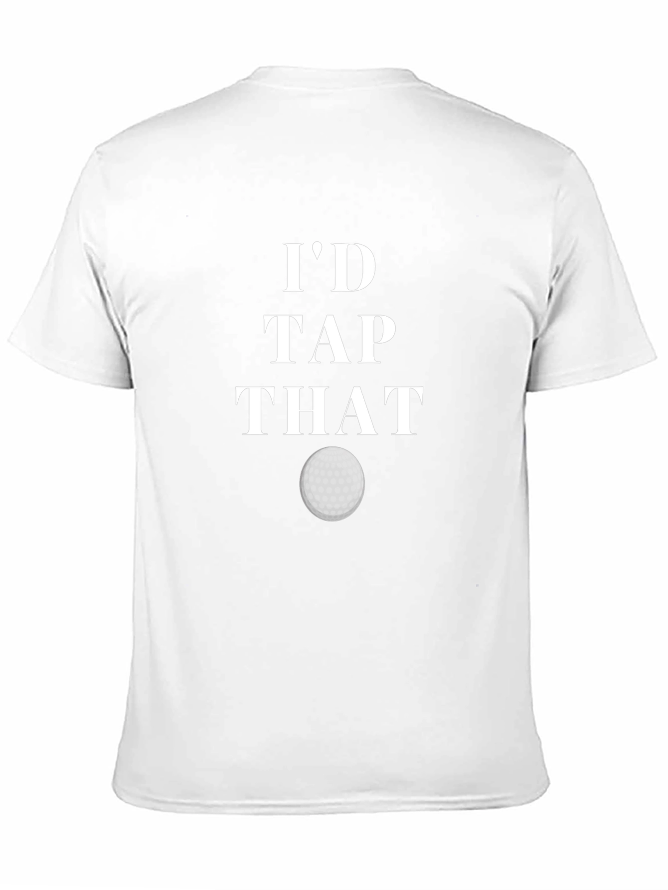 Id Tap That Golf T-Shirt
