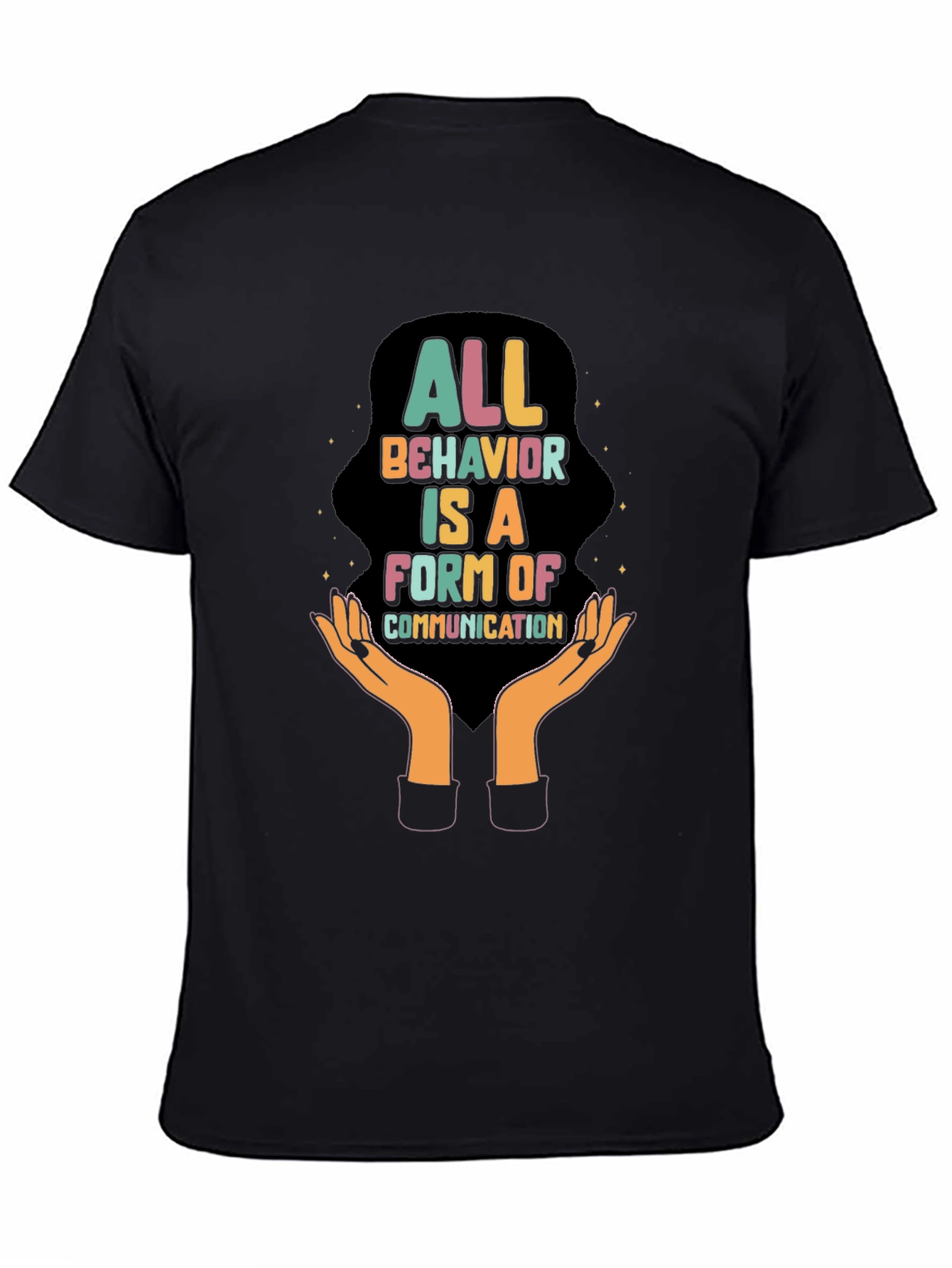 All Behavior is Communication Graphic Tee