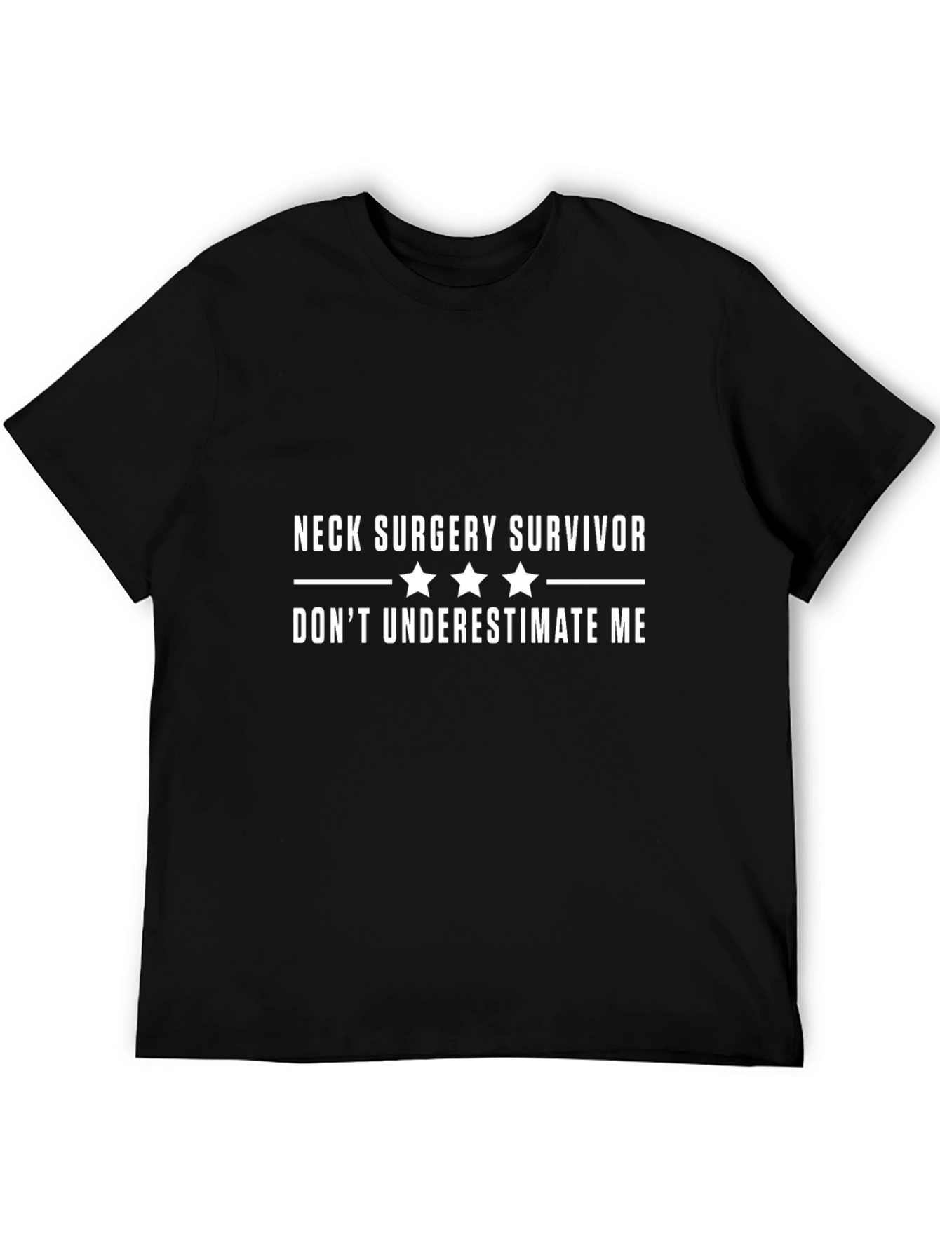 Neck Surgery Survivor T-Shirt - Dont Underestimate Me