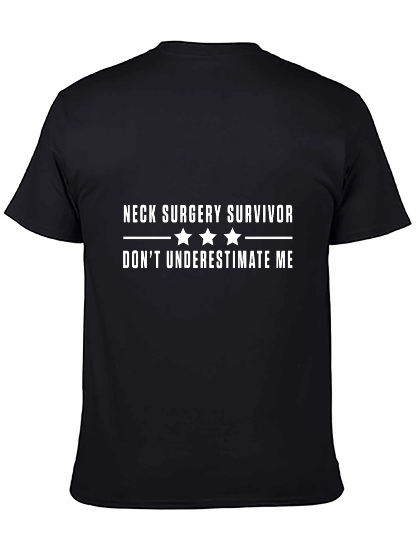 Neck Surgery Survivor T-Shirt - Dont Underestimate Me