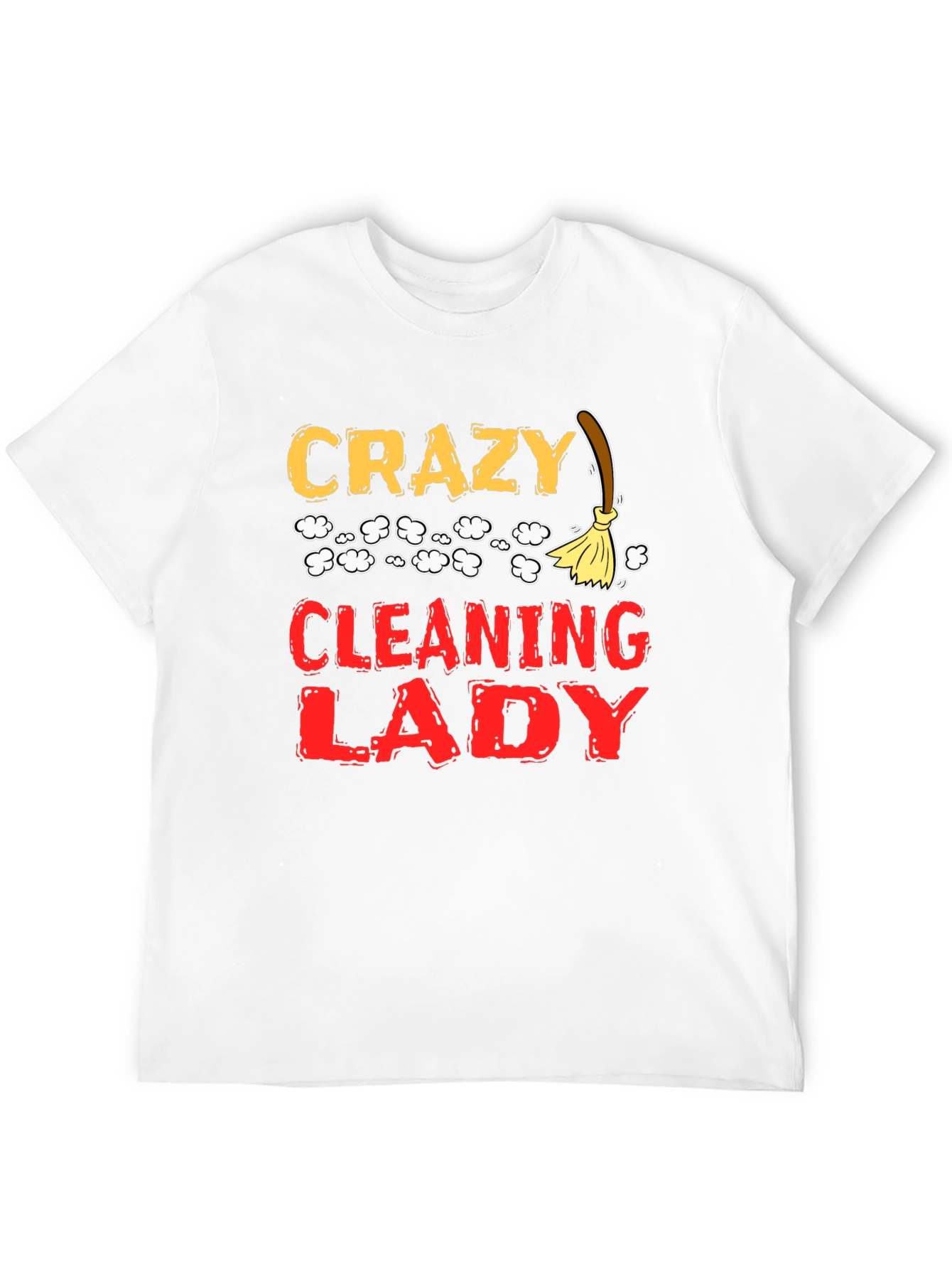 Crazy Cleaning Lady Graphic T-Shirt