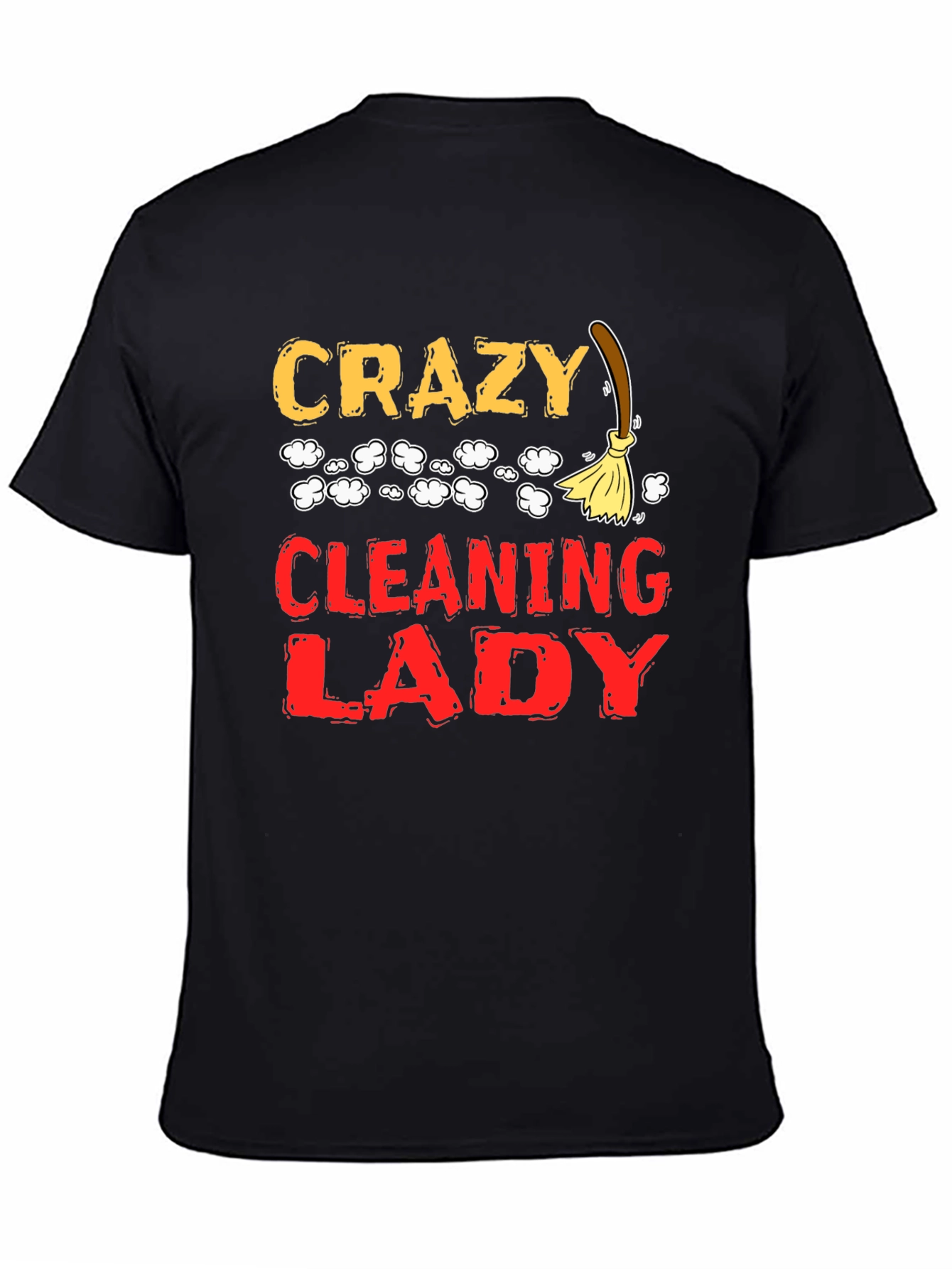 Crazy Cleaning Lady Graphic T-Shirt