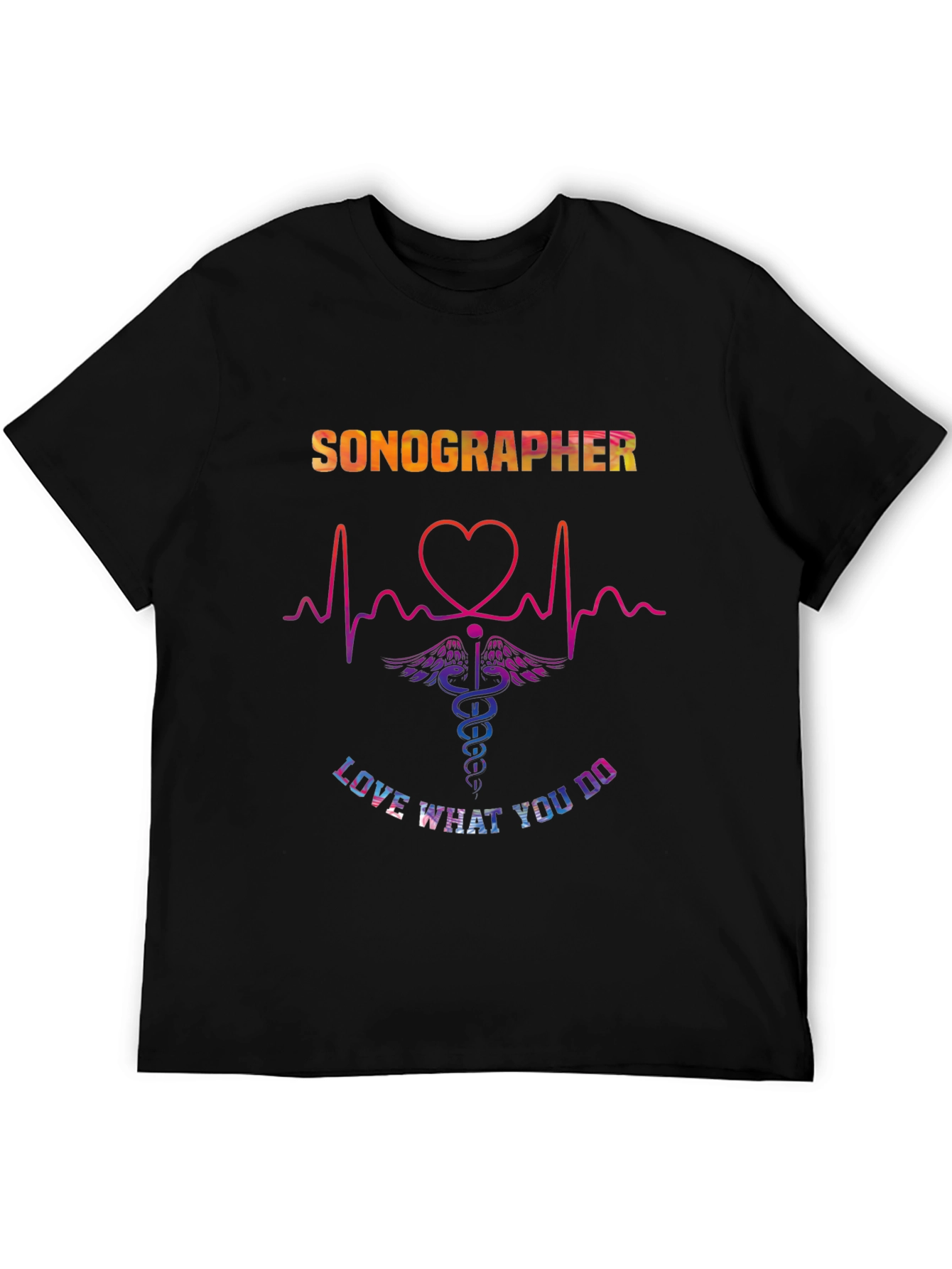 Sonographer Love What You Do T-Shirt