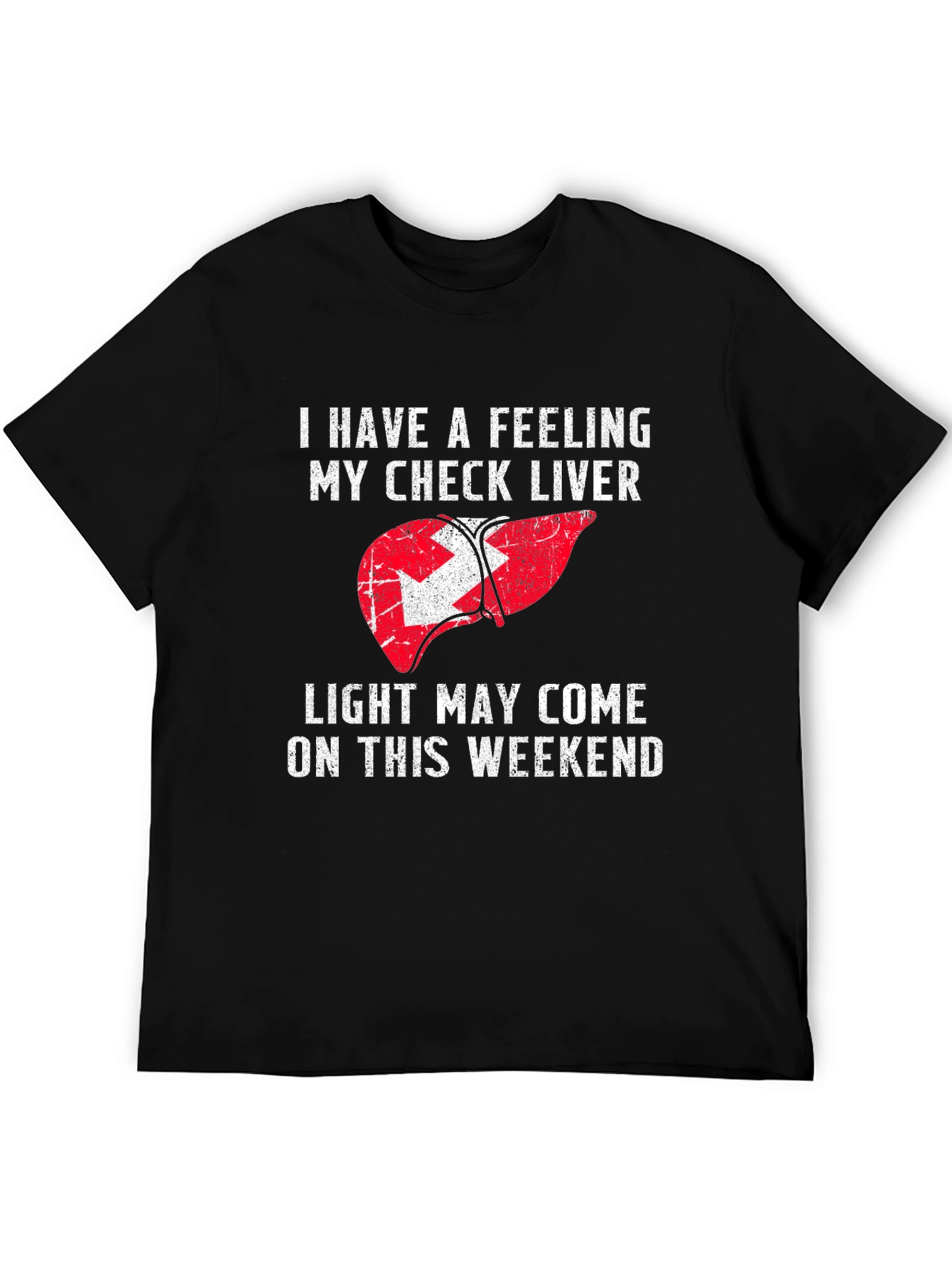 Funny Liver Check Weekend T-Shirt