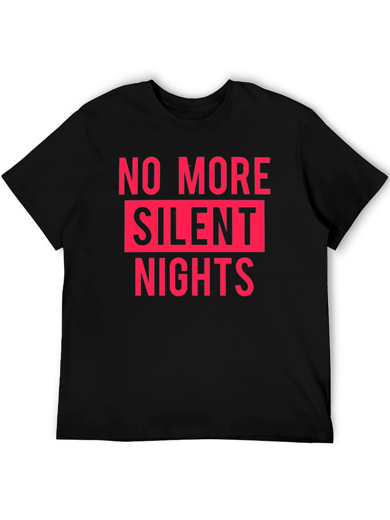 No More Silent Nights Graphic Tee