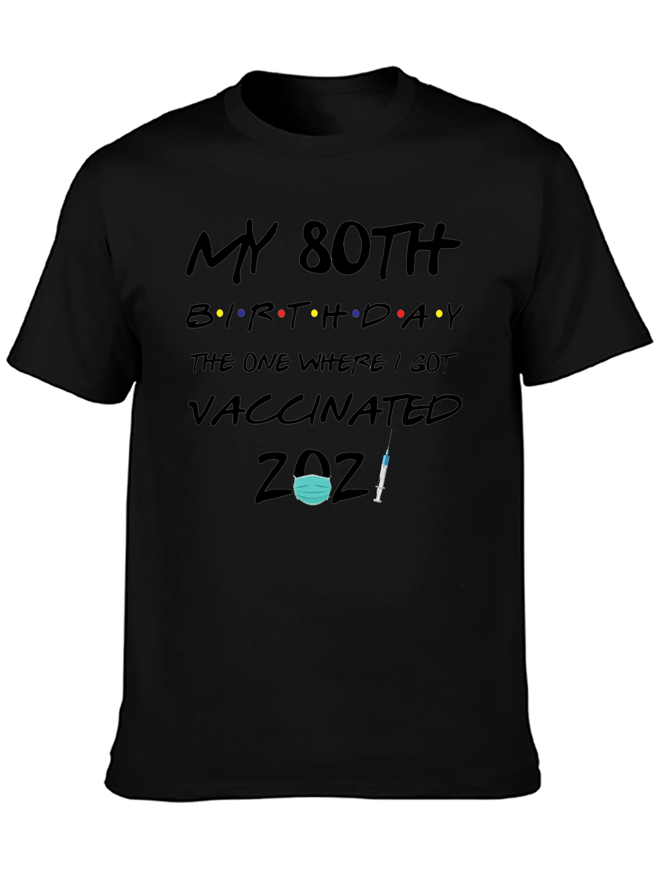 My 80th Birthday Vaccinated T-Shirt
