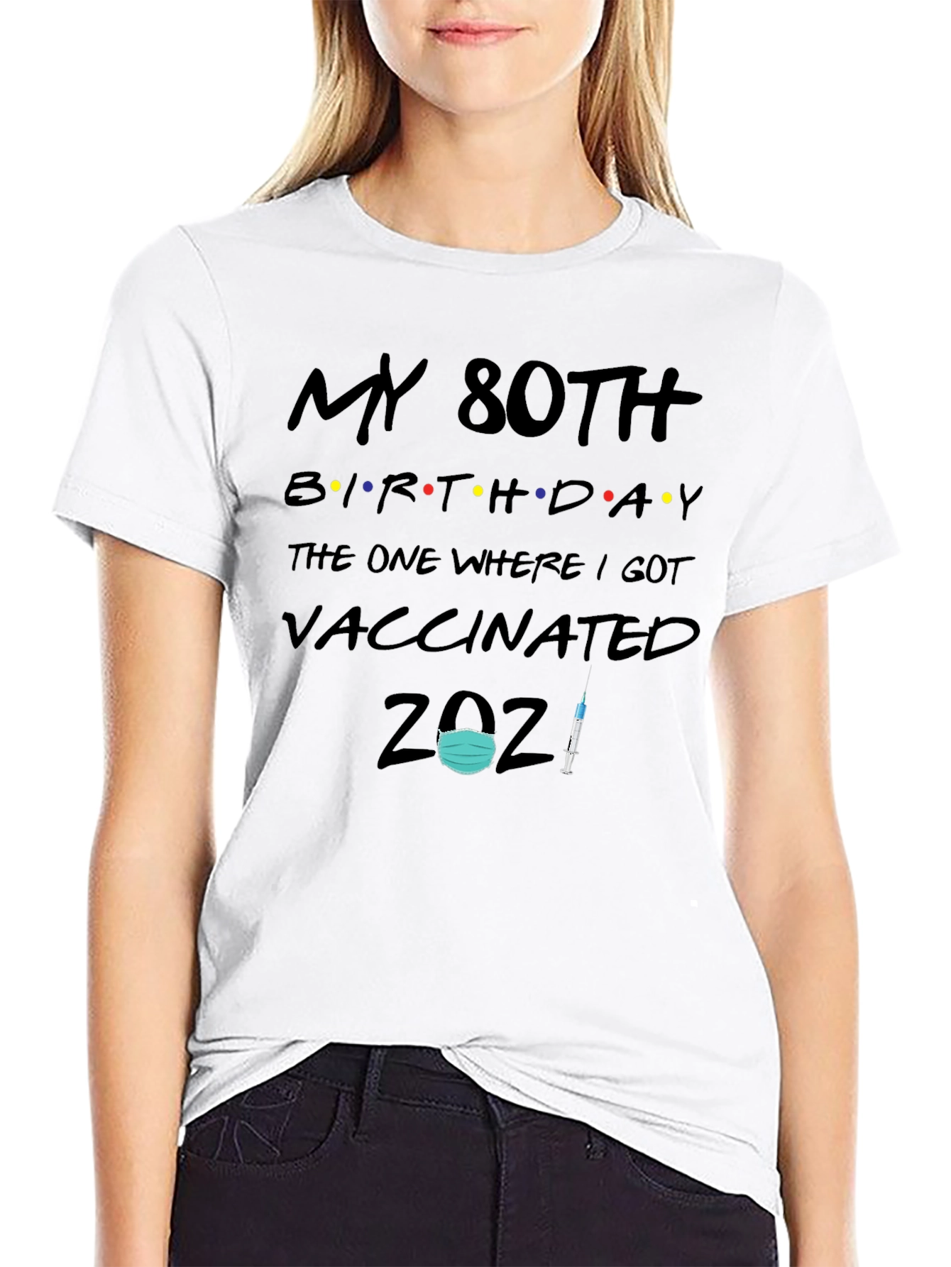 My 80th Birthday Vaccinated T-Shirt