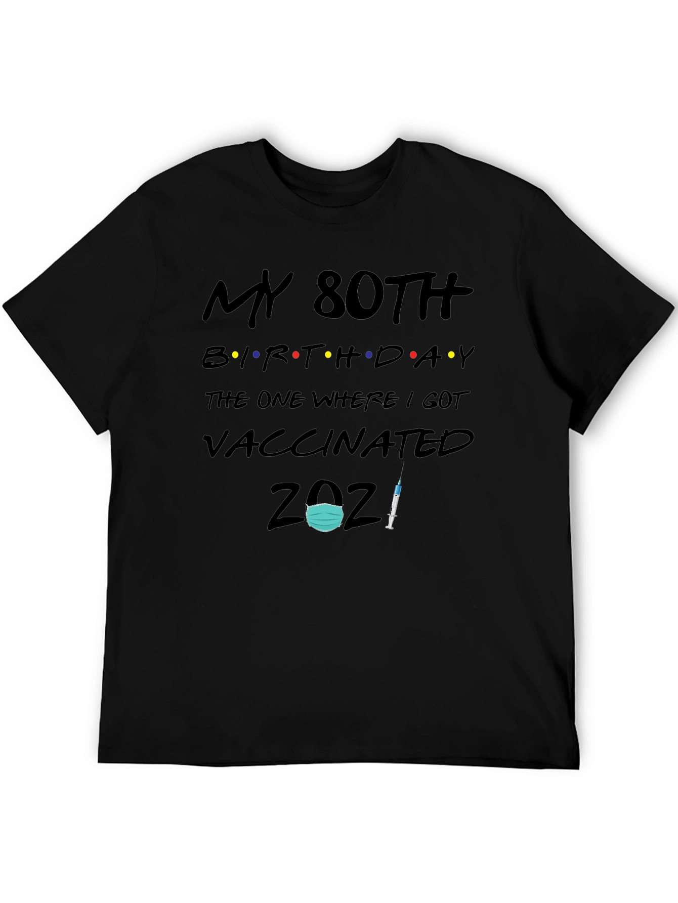My 80th Birthday Vaccinated T-Shirt