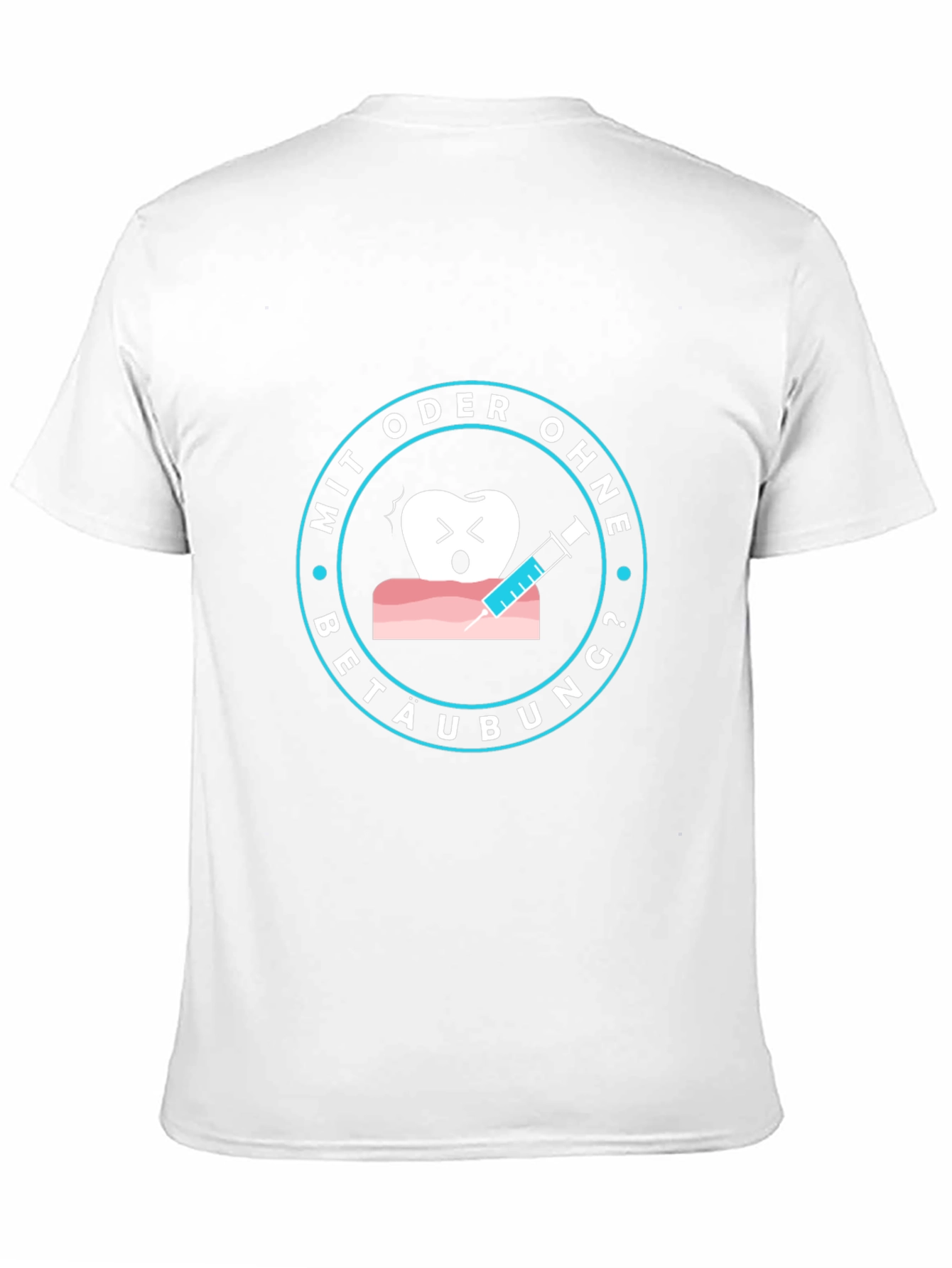 Dental Tee: Mit Oder Ohne Betaubung? T-Shirt