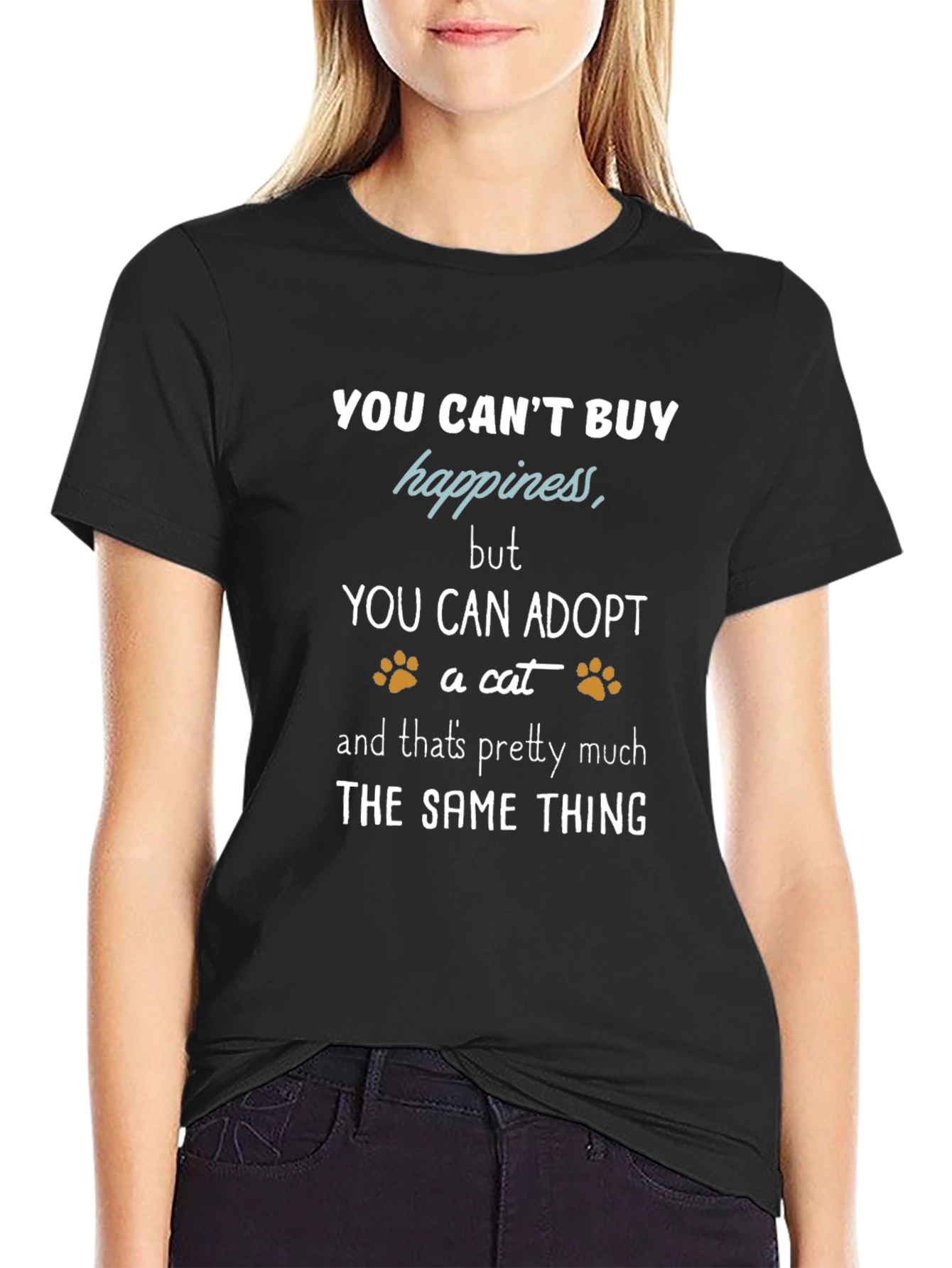 Adopt a Cat T-Shirt: You Cant Buy Happiness
