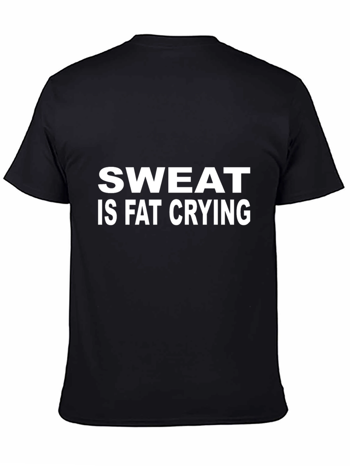 Sweat is Fat Crying Graphic T-Shirt
