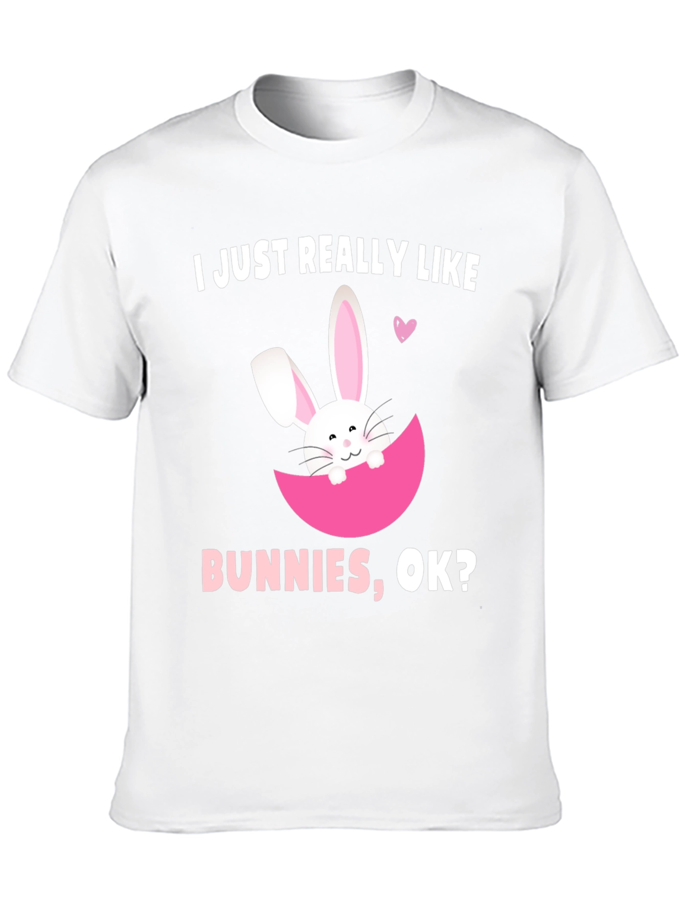 I Just Really Like Bunnies T-Shirt