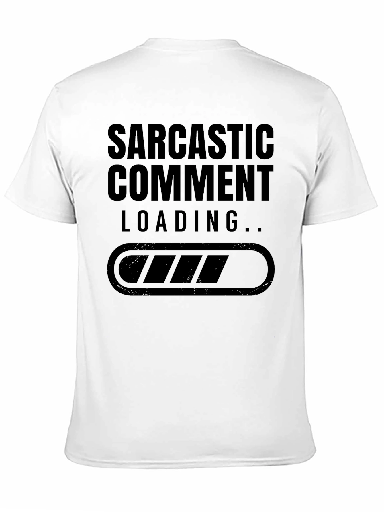 Sarcastic Comment Loading T-Shirt