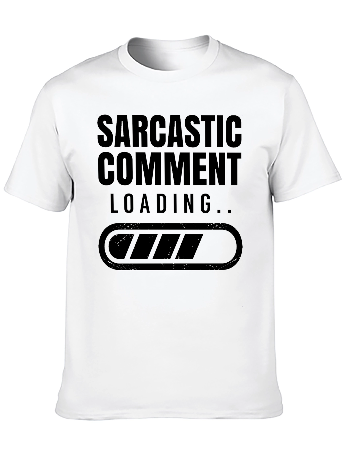 Sarcastic Comment Loading T-Shirt